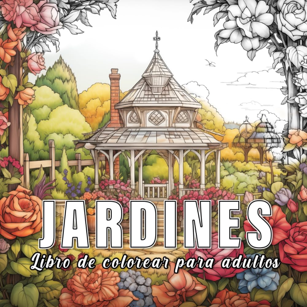 Libro: Jardines: libro para colorear para adultos con 60 bocetos de jardines. (Spanish Edition)