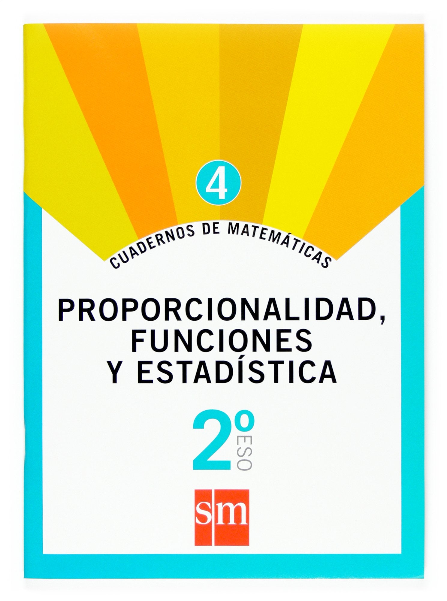 Libro: Cuaderno 4 de matemáticas. 2 ESO. Proporcionalidad, funciones y estadística