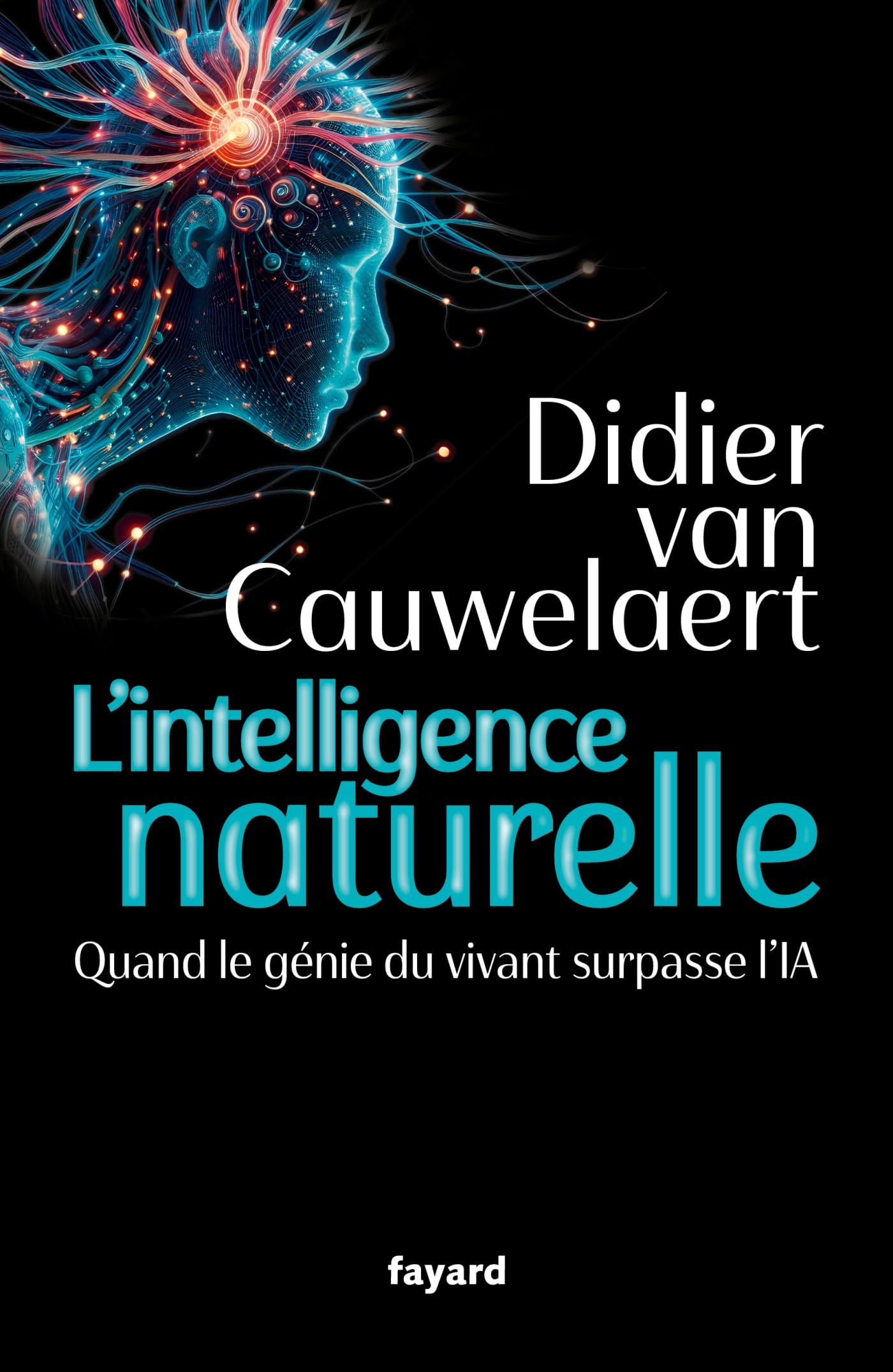 Libro: L'intelligence naturelle: Quand le génie du vivant surpasse l'IA
