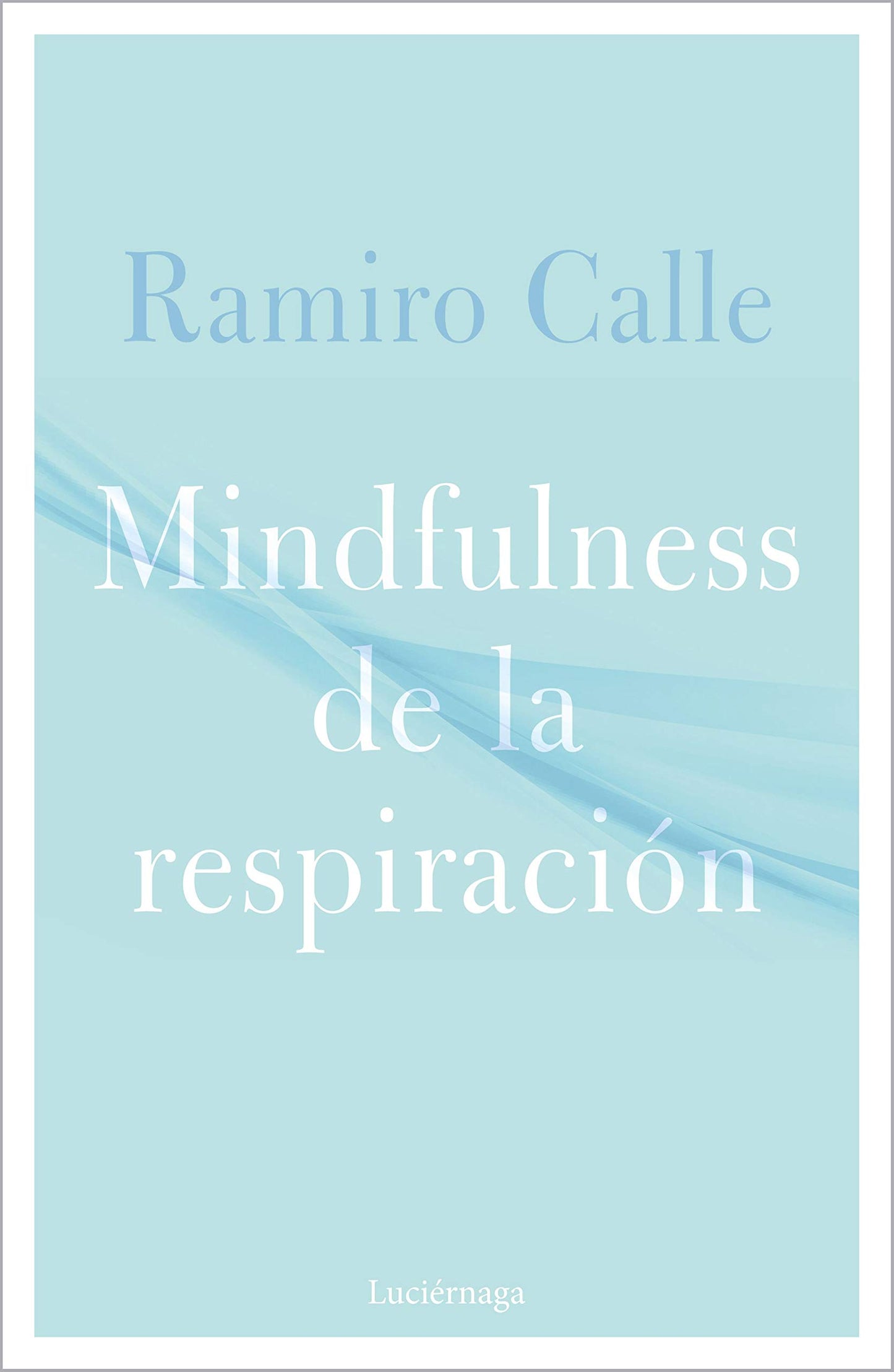 Libro: Mindfulness de la respiración (PREVENIR Y SANAR)