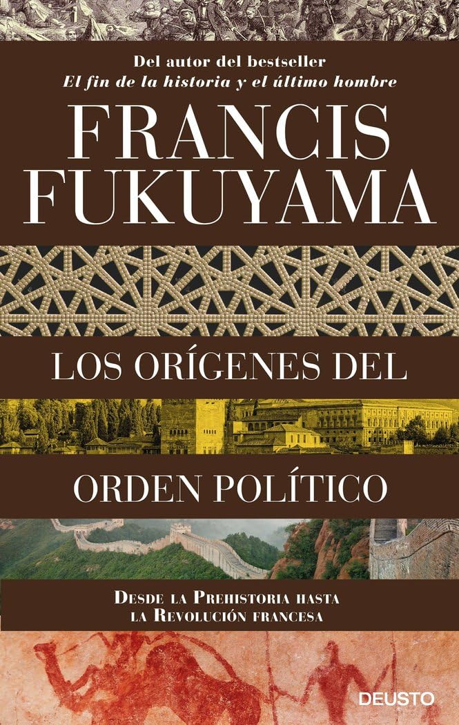 Libro: Los orígenes del orden político: Desde la Prehistoria hasta la Revolución francesa (Deusto)