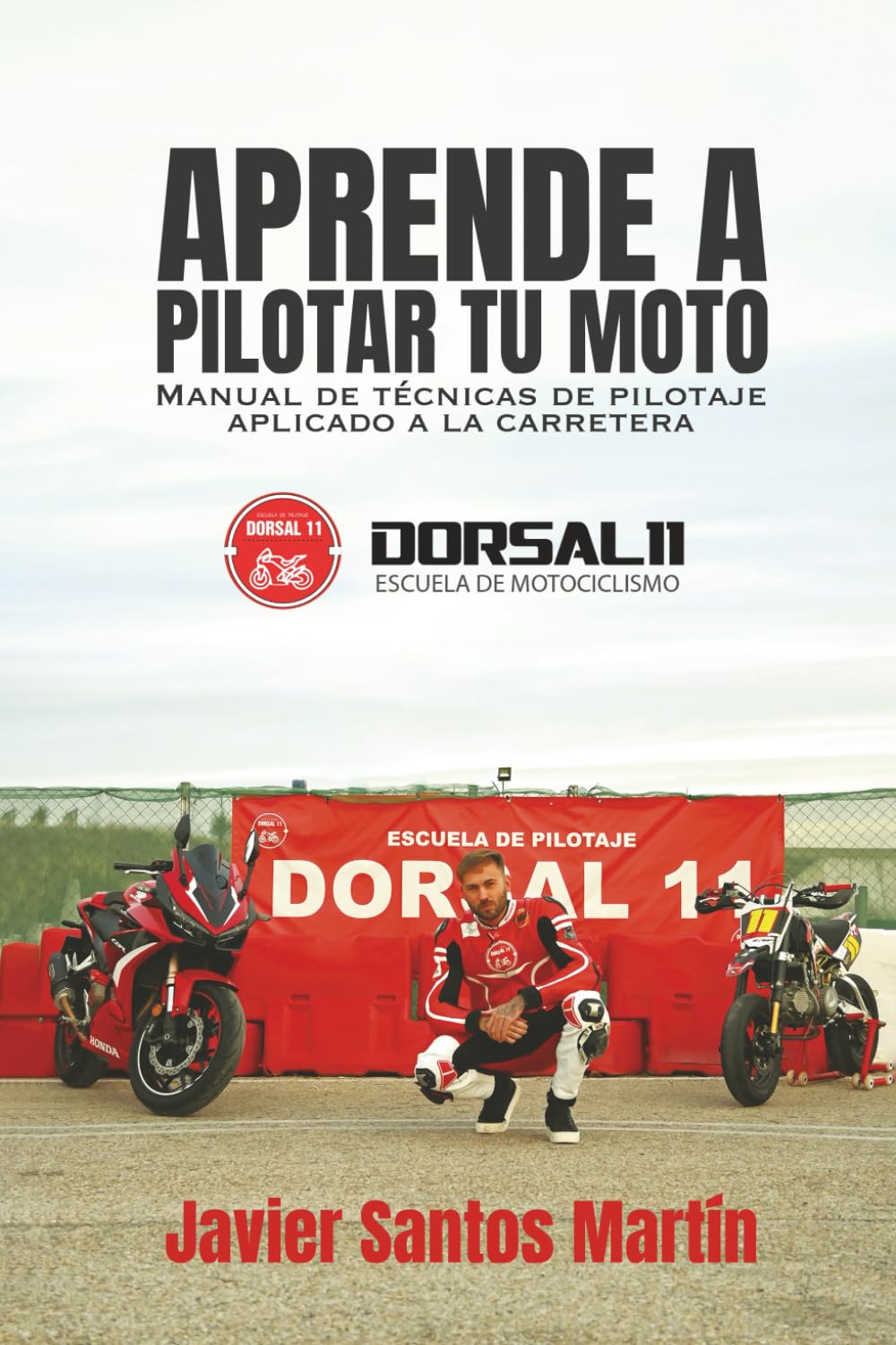 Libro: Aprende a pilotar tu moto: Manual de técnicas de pilotaje aplicado a la carretera