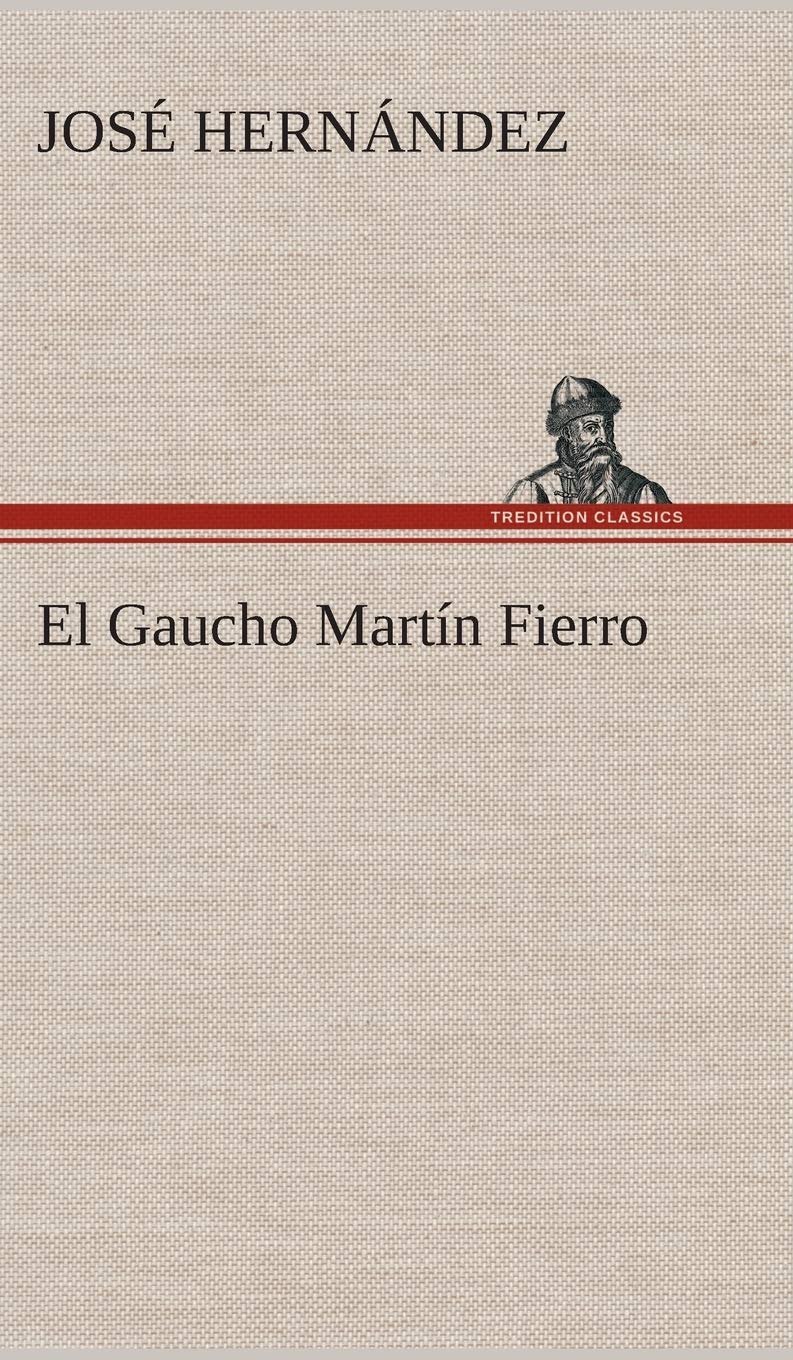 Libro: El Gaucho Martín Fierro (Spanish Edition)