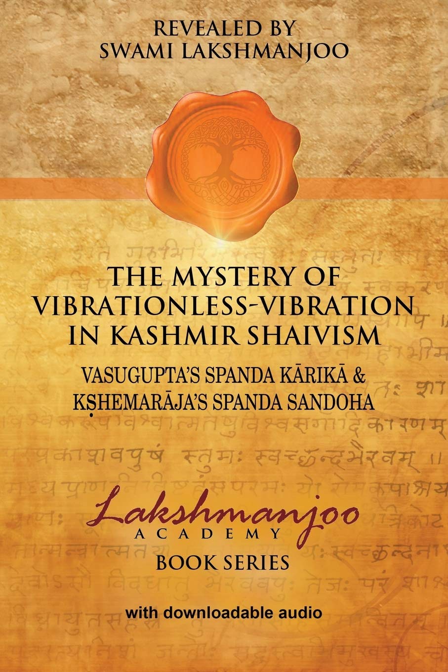 Libro: The Mystery of Vibrationless-Vibration in Kashmir Shaivism:: Vasugupta's Spanda Karika & Kshemaraja's Spanda Sandoha