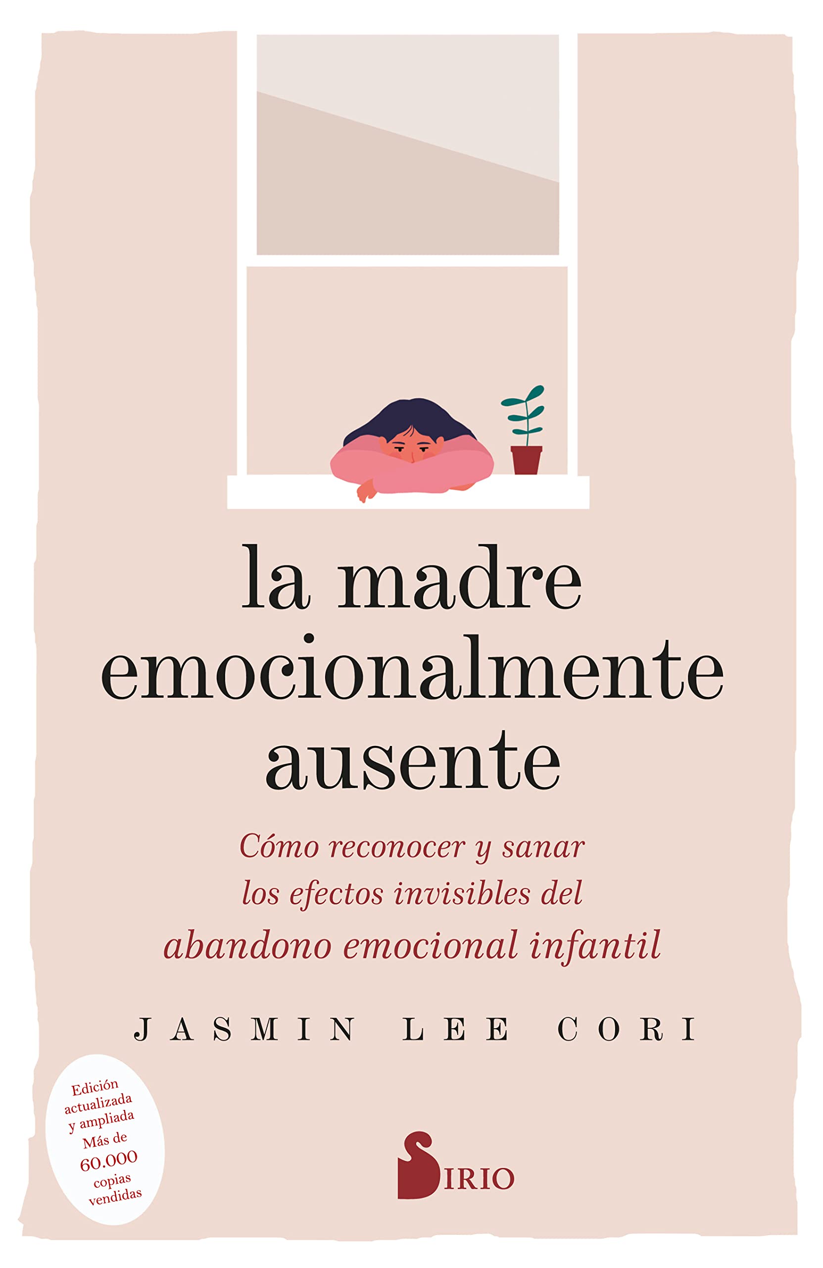 Libro: La madre emocinalmente ausente: Cómo reconocer y sanar los efectos invisibles del abandono emocional infantil