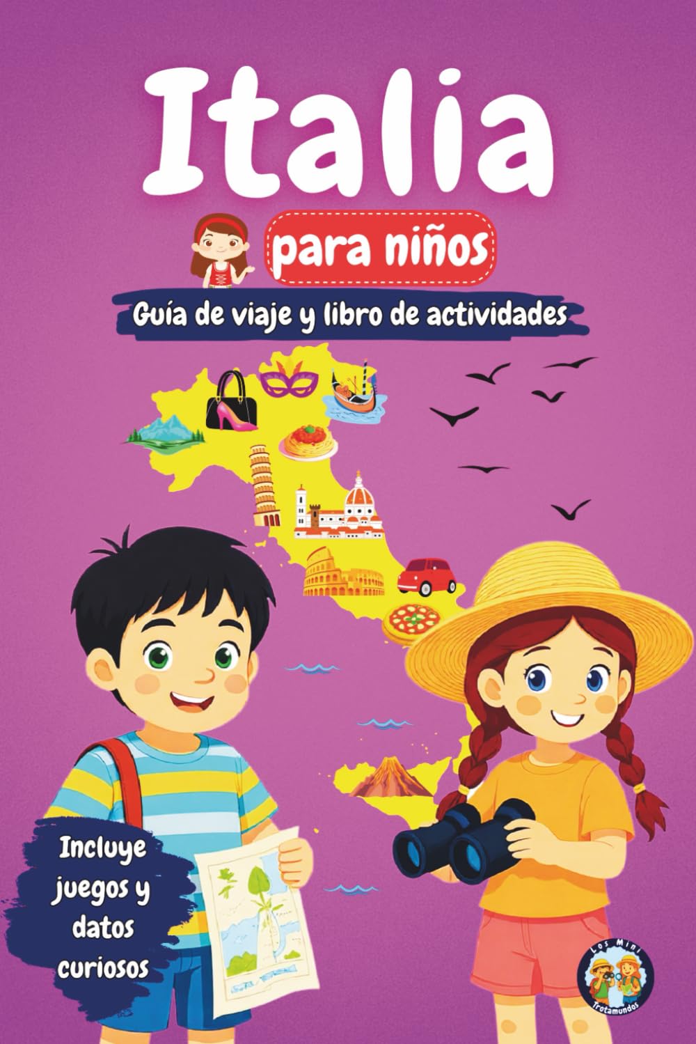 Libro: Italia para niños – Guía de viaje y libro de actividades: Descubre la cultura, la historia, los monumentos y las tradiciones de Italia a través de ... y datos curiosos (Los Mini Trotamundos)