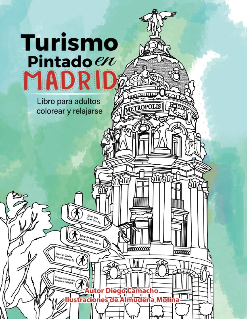 Libro: Turismo pintado en Madrid: Libro para adultos para colorear y relajarse