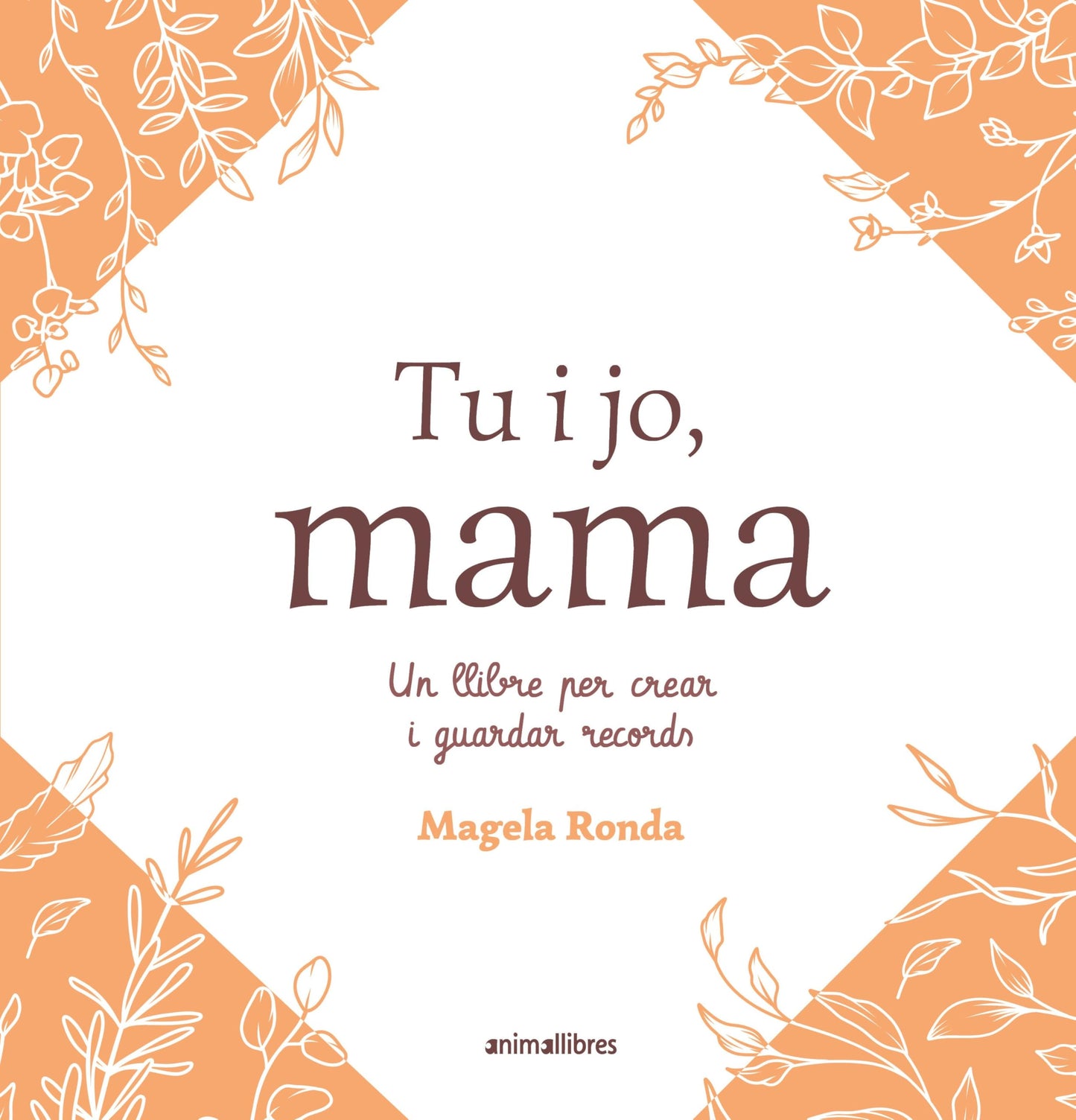 Libro: Tu i jo, mama: Un llibre per a crear i guardar records