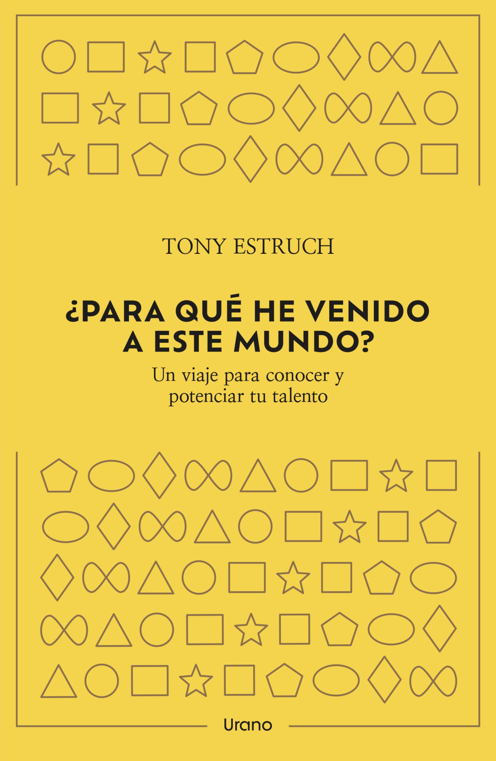 Libro: ¿Para qué he venido a este mundo?: Un viaje para conocer y potenciar tu talento (Crecimiento personal)