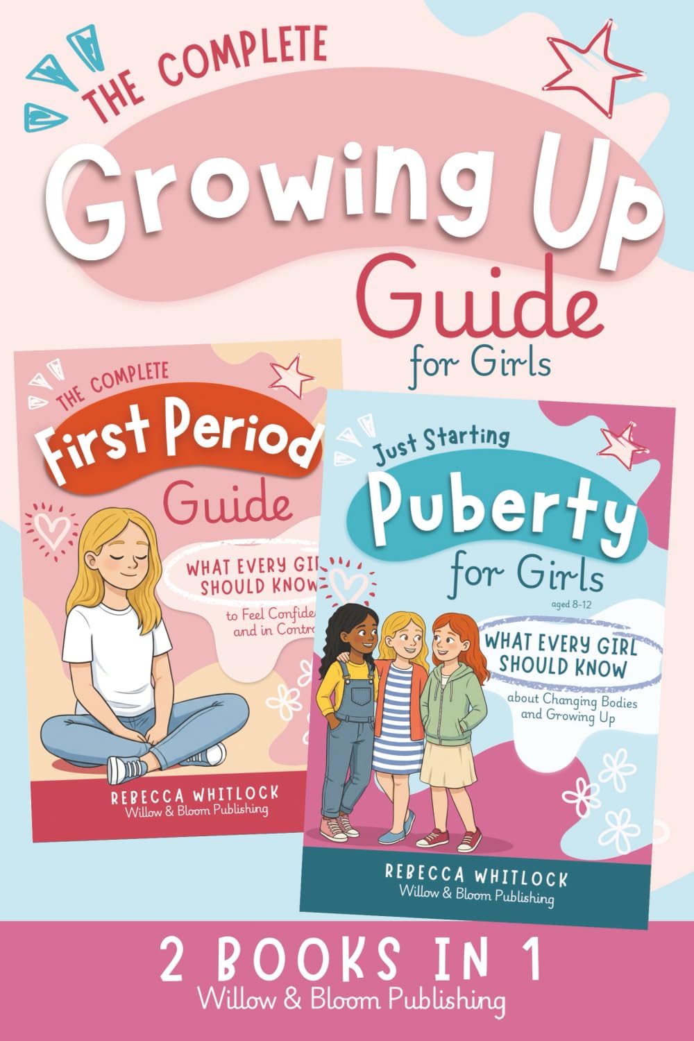 Libro: The Complete Growing Up Guide For Girls: Navigate Puberty, First Periods, Friendships, and Emotions With Confidence — A Total Self Care Support System for Girls Aged 8 to 12 (Know your body & mind)