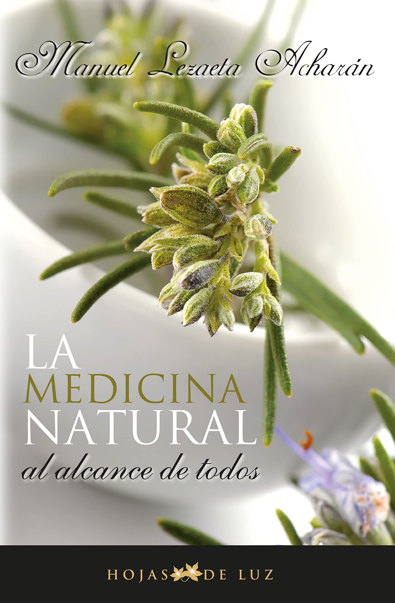 Libro: Medicina natural al alcance de todos. Hojas de luz (2010)