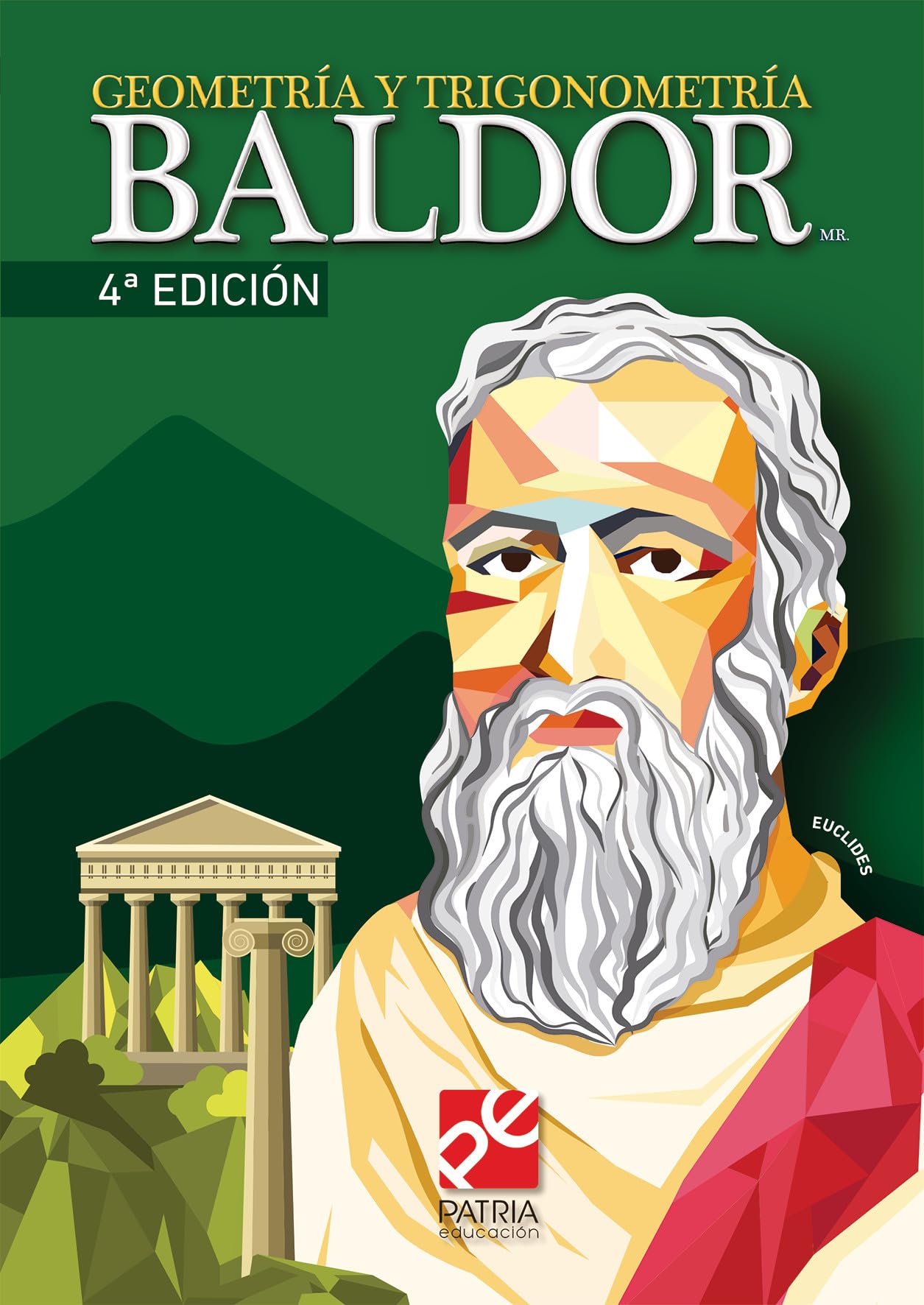 Libro: Geometría y Trigonometría Baldor 4a. Ed. / Baldor’s Geometry and Trigonometry, 4th Edition (Spanish Edition)