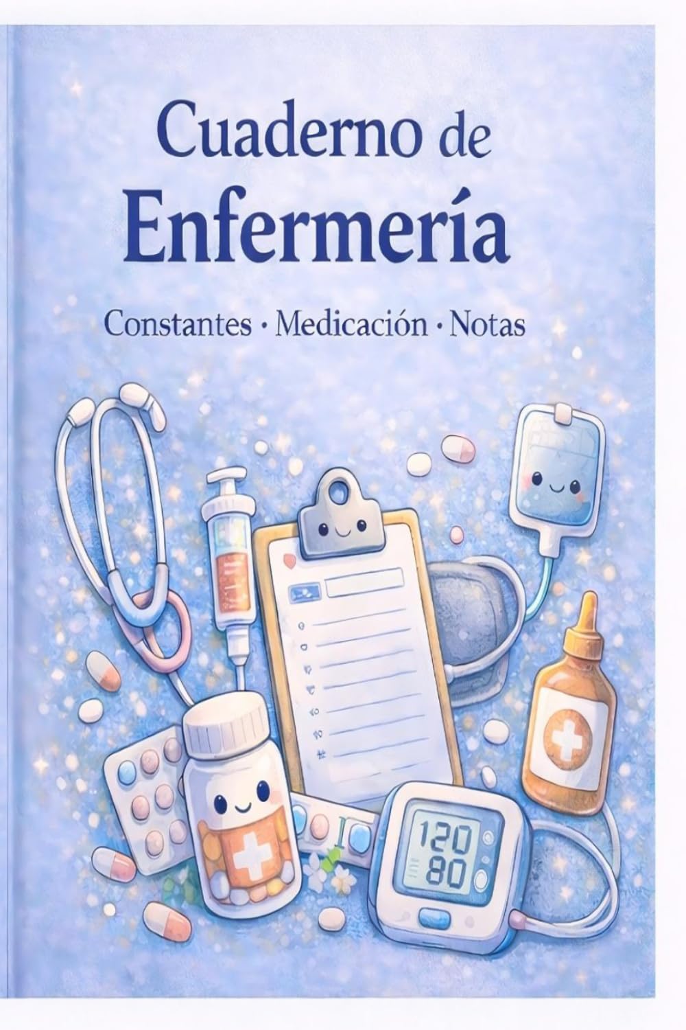 Libro: Cuaderno de Enfermería: Constantes vitales, medicación y notas clínicas. Libreta para enfermeras y estudiantes de enfermería en prácticas. Formato ... sanitario. (Cuadernos Clinical Vibes)