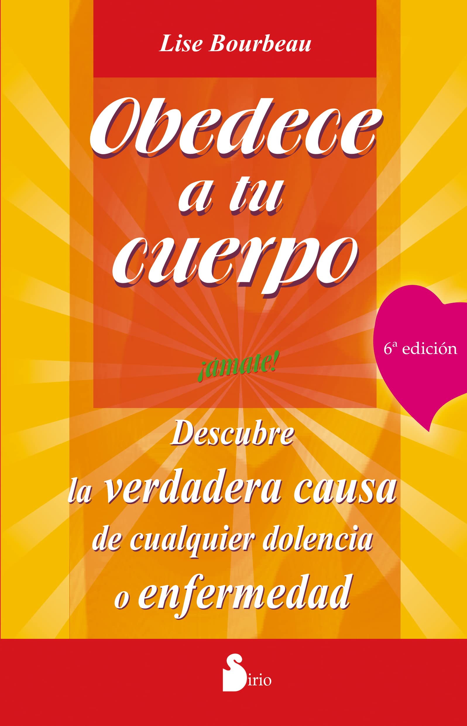 Libro: Obedece a tu cuerpo, ¡ámate! (2011)
