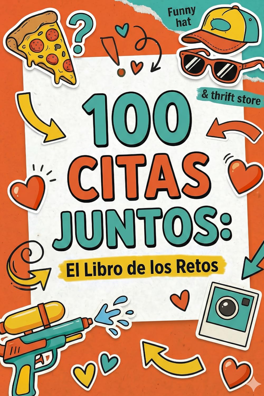 Libro: 100 Citas Juntos: El Libro de los Retos: Álbum de Aventuras para Parejas: 100 Citas para Romper la Rutina y Crear Recuerdos - El Regalo de Aniversario y San Valentín Más Original