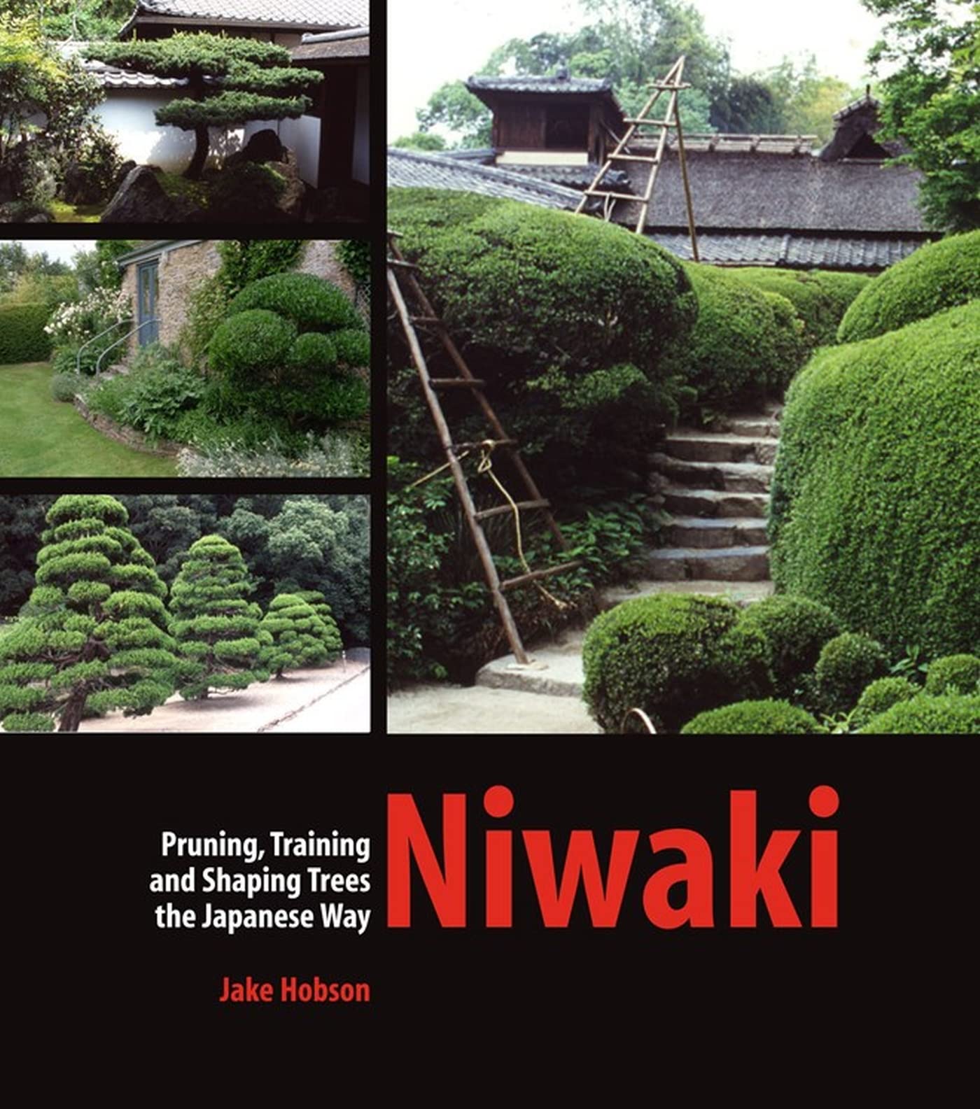 Libro: Niwaki: Pruning, Training and Shaping Trees the Japanese Way
