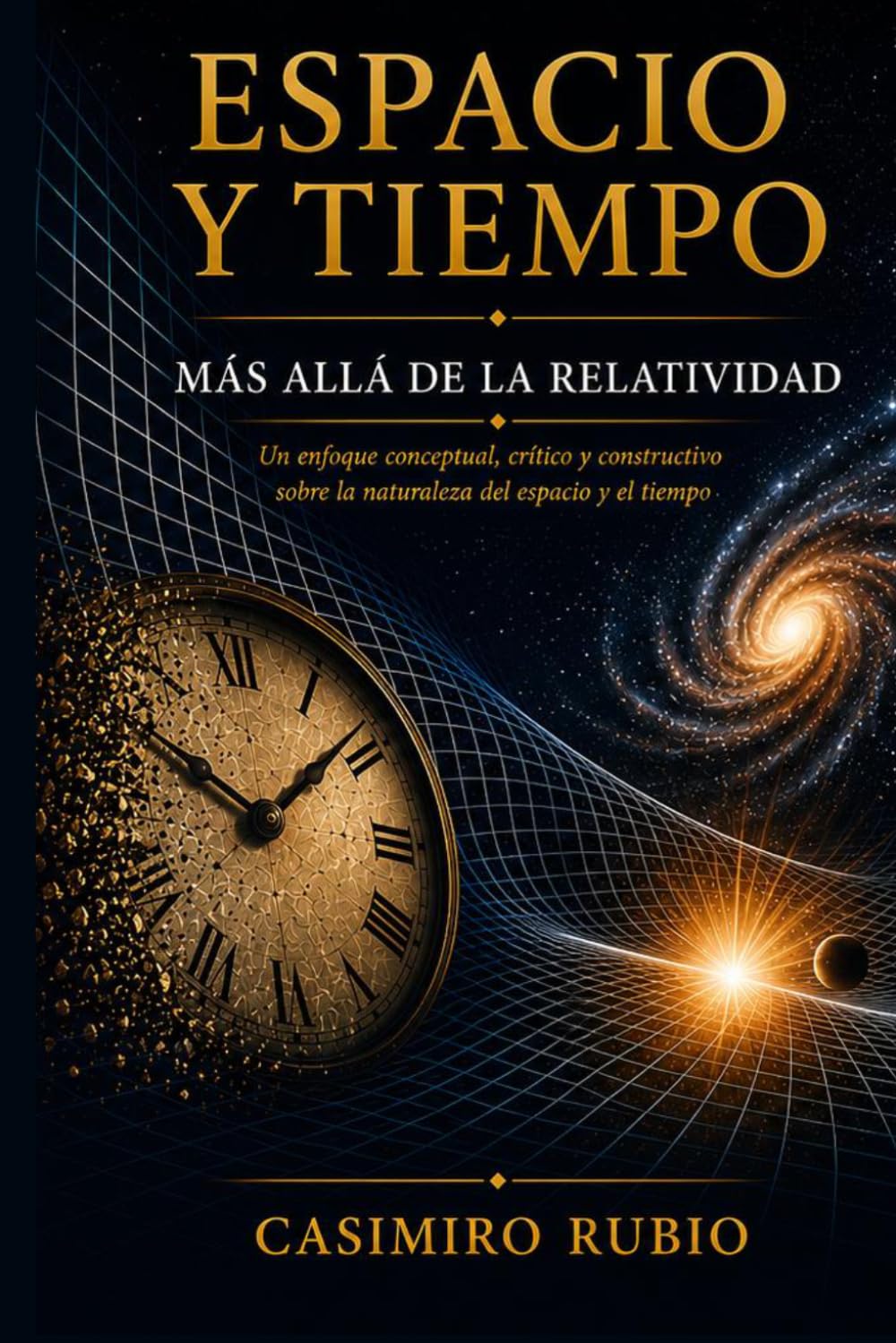 Libro: ESPACIO Y TIEMPO: MÁS ALLÁ DE LA RELATIVIDAD (Spanish Edition)