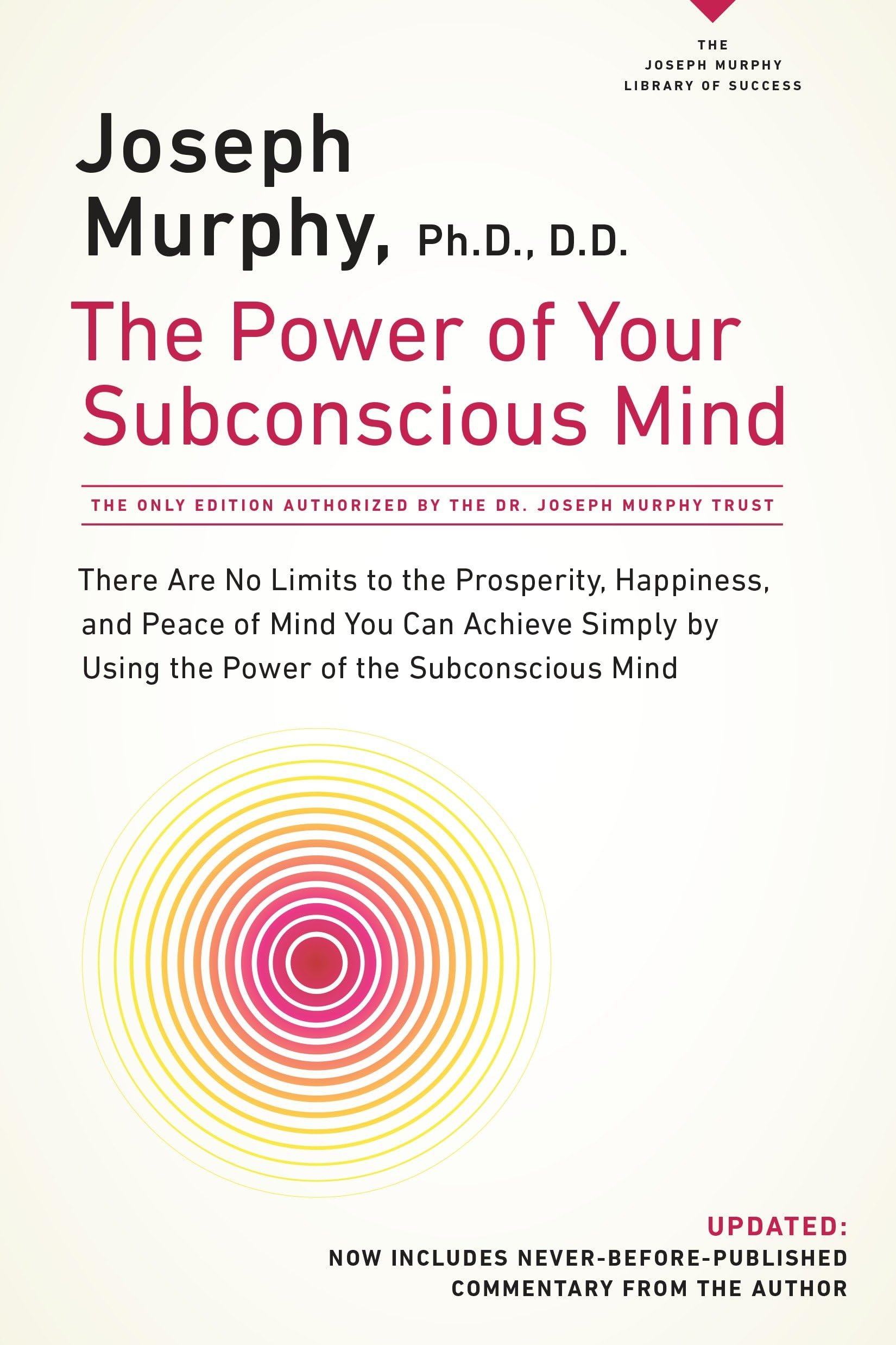 Libro: The Power of Your Subconscious Mind: There Are No Limits to the Prosperity, Happiness, and Peace of Mind You Can Achieve Simply by Using the Power of the Subconscious Mind, Updated