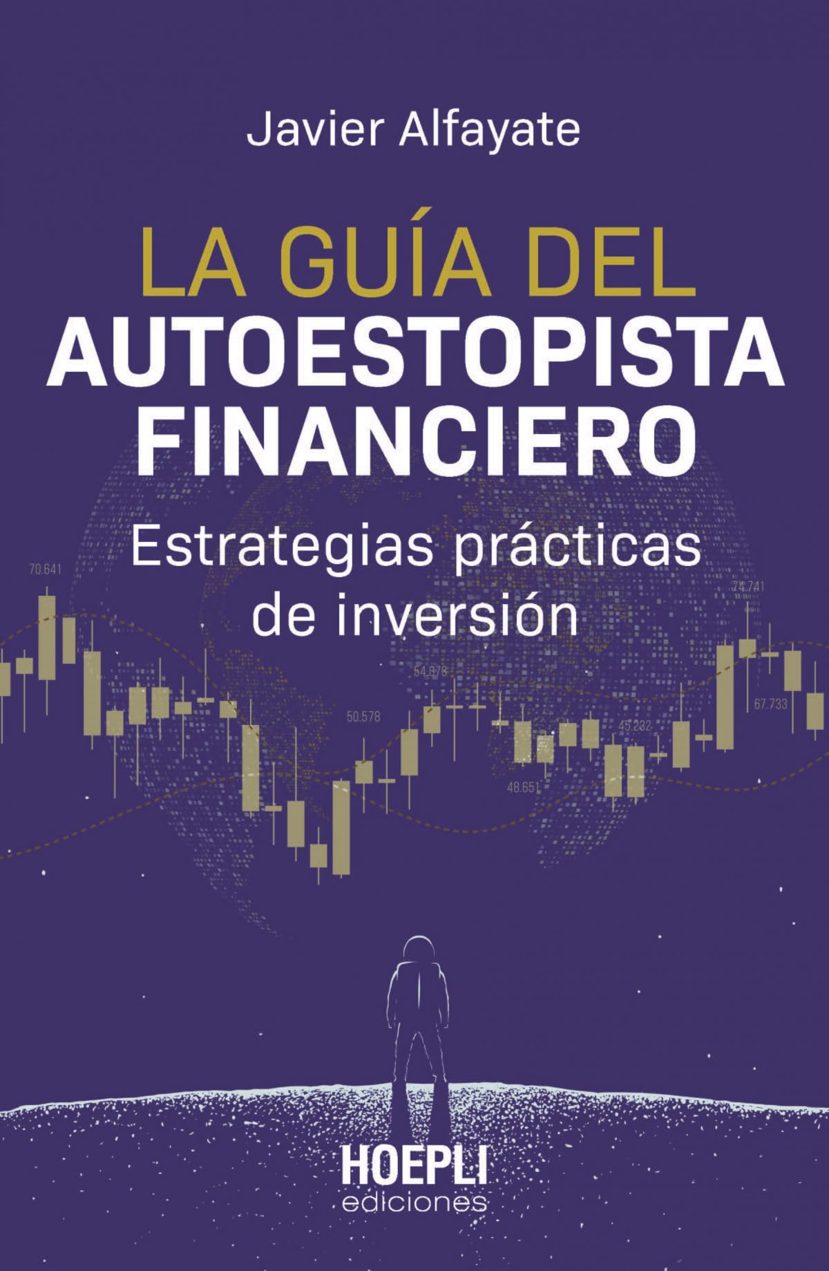 Libro: La guía del autoestopista financiero: Estrategias prácticas de inversión (Spanish Edition)