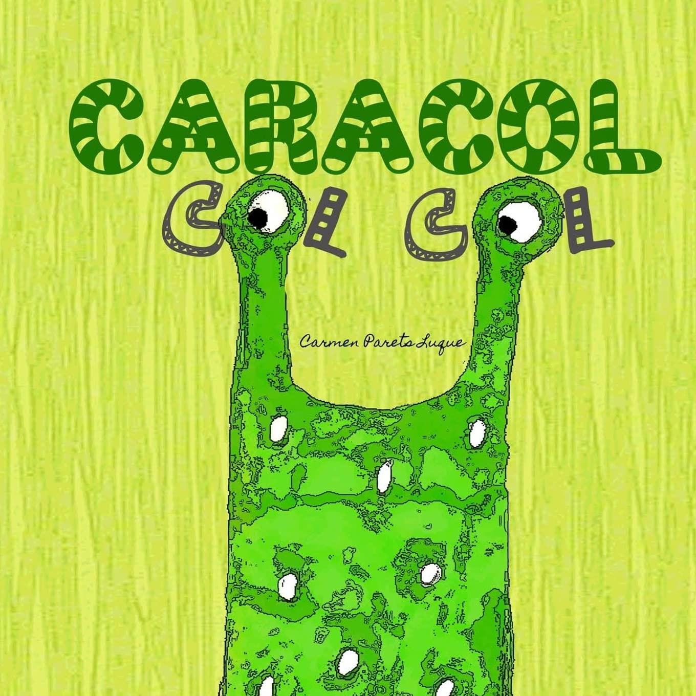 Libro: Caracol Col Col: Cuento infantil sobre la Autoestima (Spanish Edition)