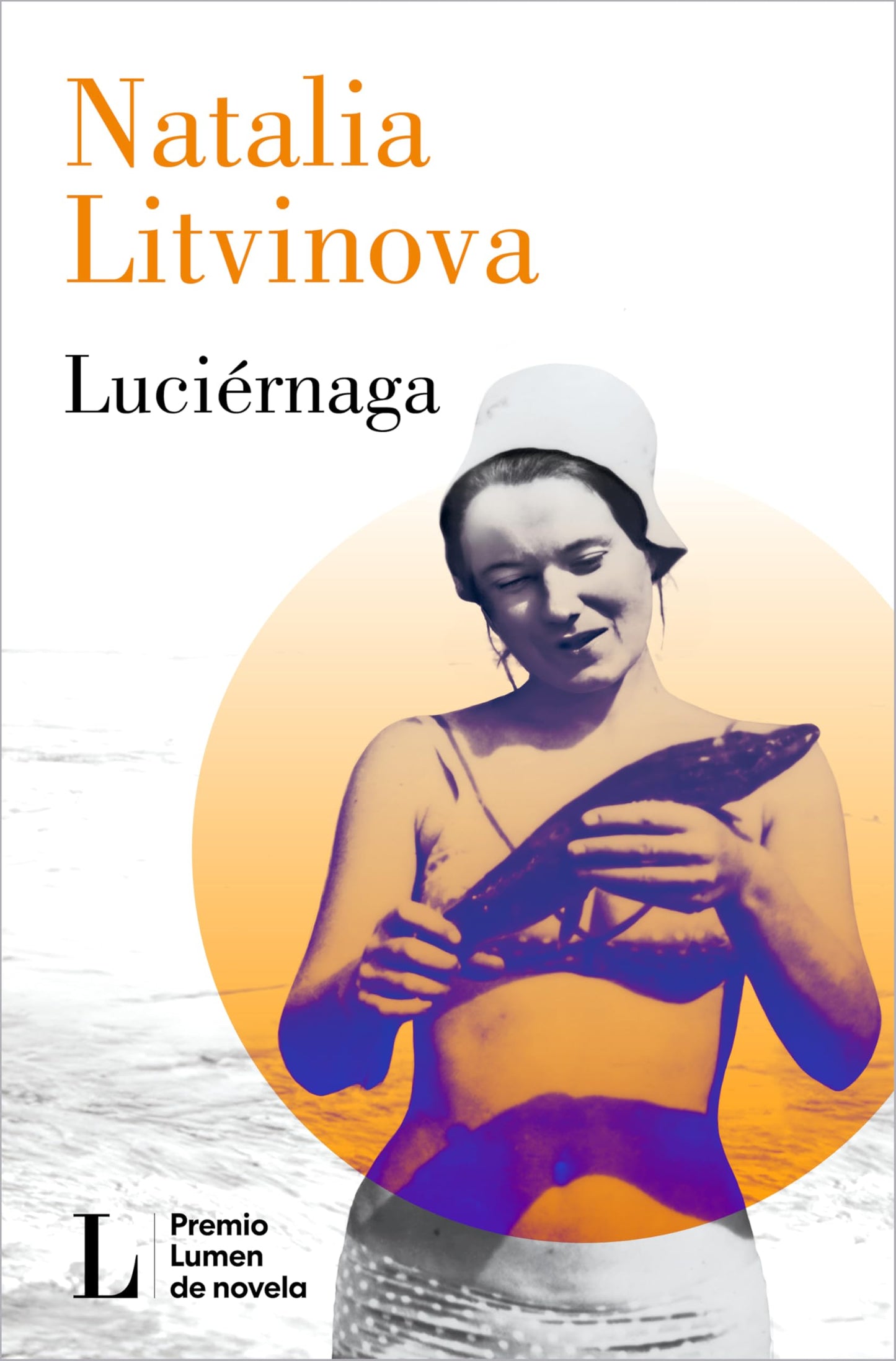 Libro: Luciérnaga (Premio Lumen 2024): Premio Lumen de novela 2024 (Narrativa)