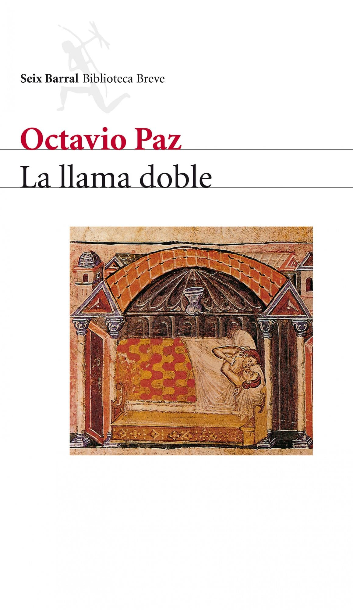 Libro: La llama doble: Amor y erotismo: 1 (COL.BIBLIOTECA.BREVE)