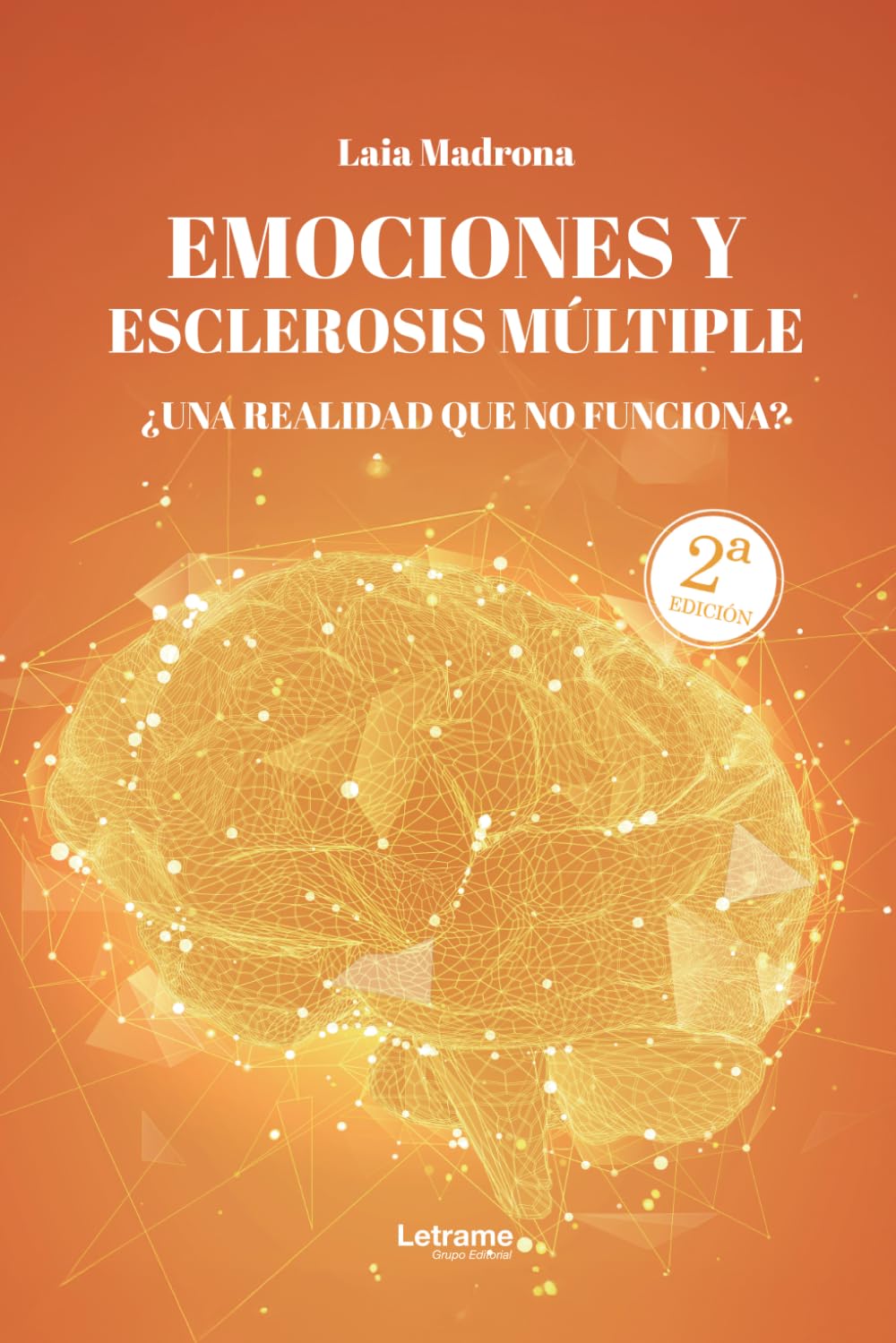 Libro: Emociones y esclerosis múltiple. 2ª Edición: ¿Una realidad que no funciona?: 01 (Salud y Bienestar)