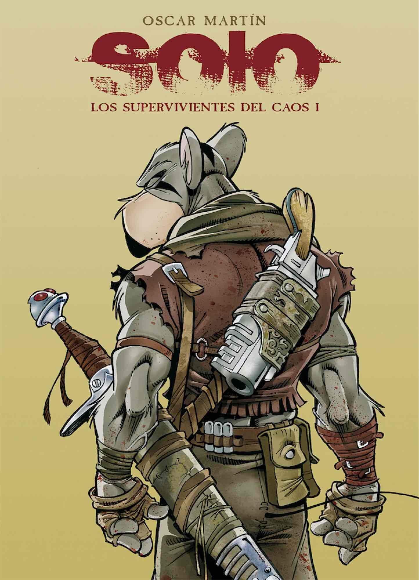 Libro: Solo. Los Supervivientes Del Caos I