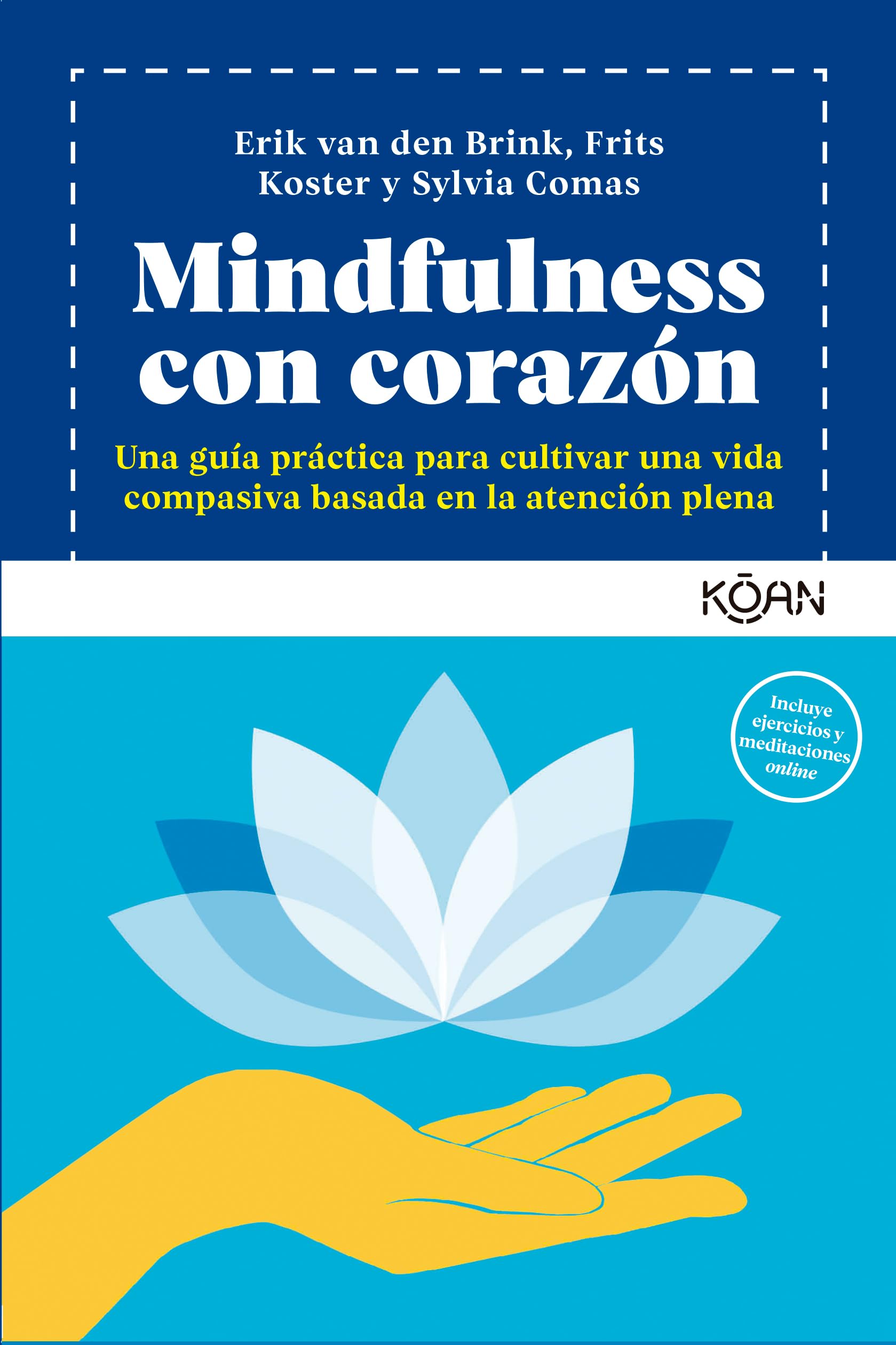 Libro: Mindfulness con corazón: Una guía práctica para cultivar una vida compasiva basada en la atención plena (Spanish Edition)