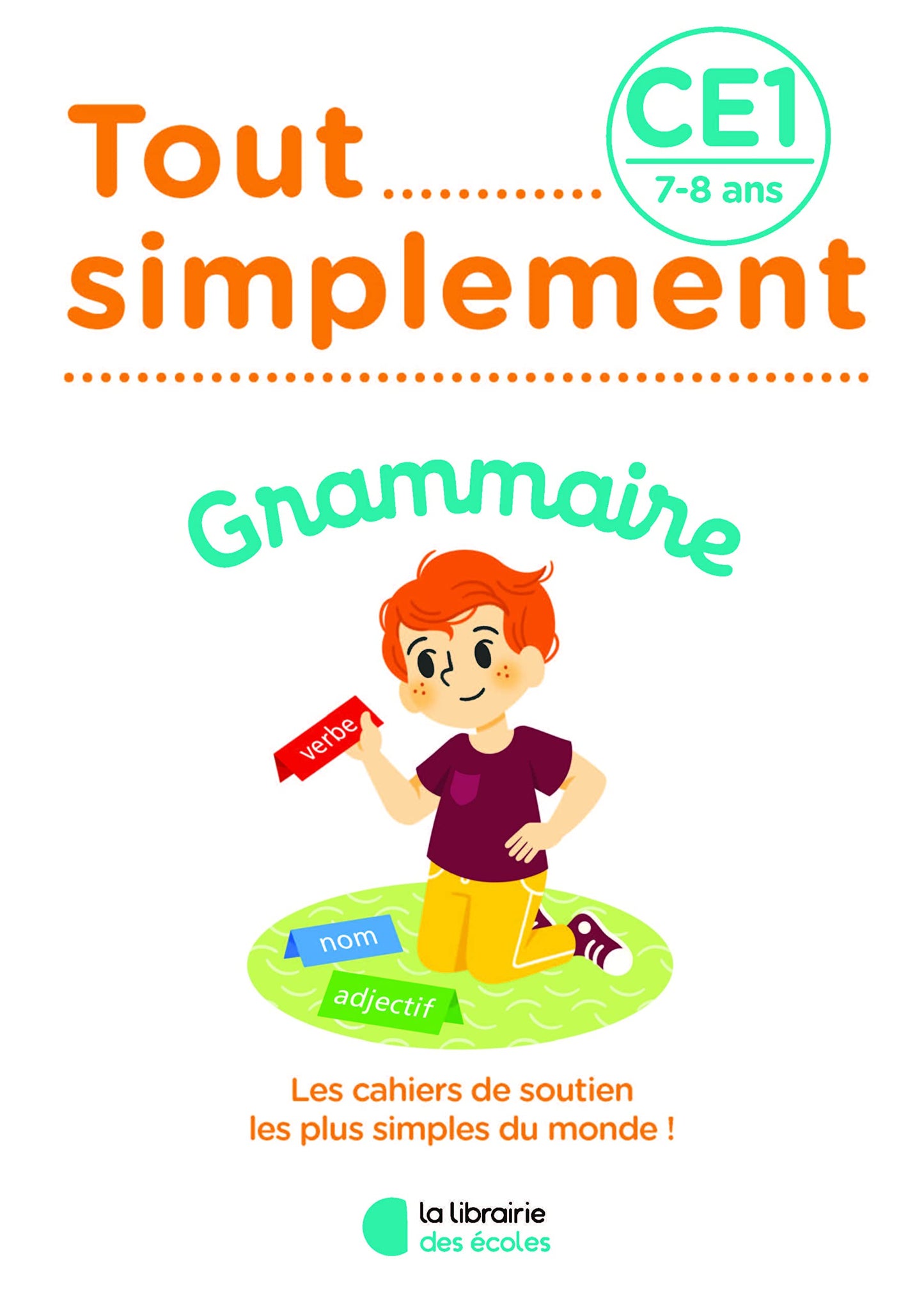Grammaire CE1: Tout simplement