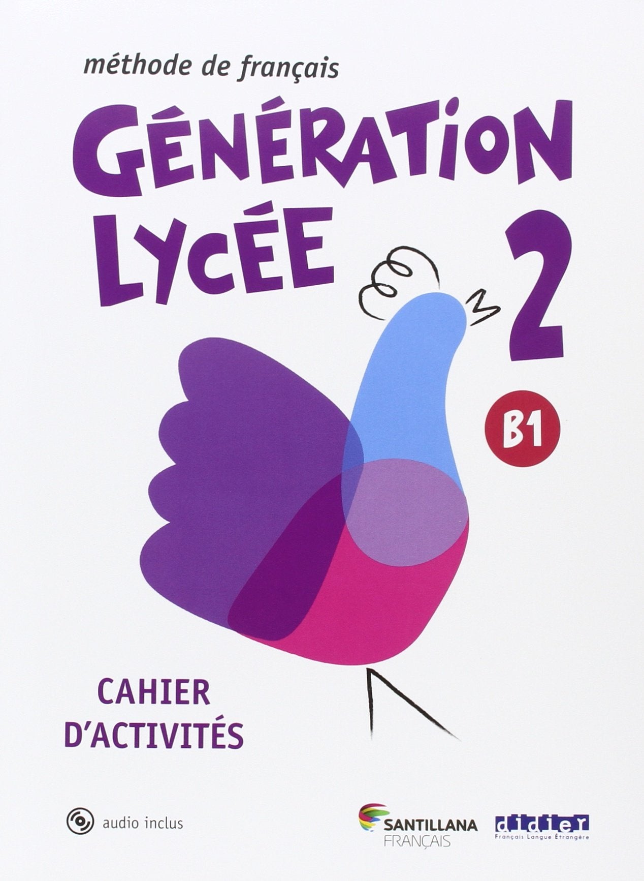 Libro: GENERATION LYCEE A2/B1 CAHIER+CD