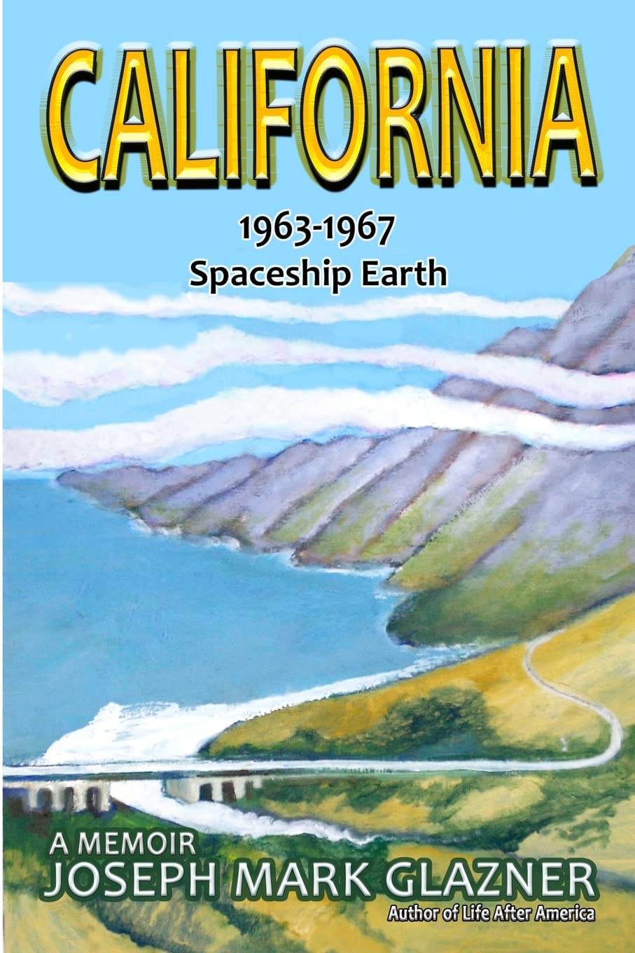 Libro: California 1963-1967 Spaceship Earth: A Memoir