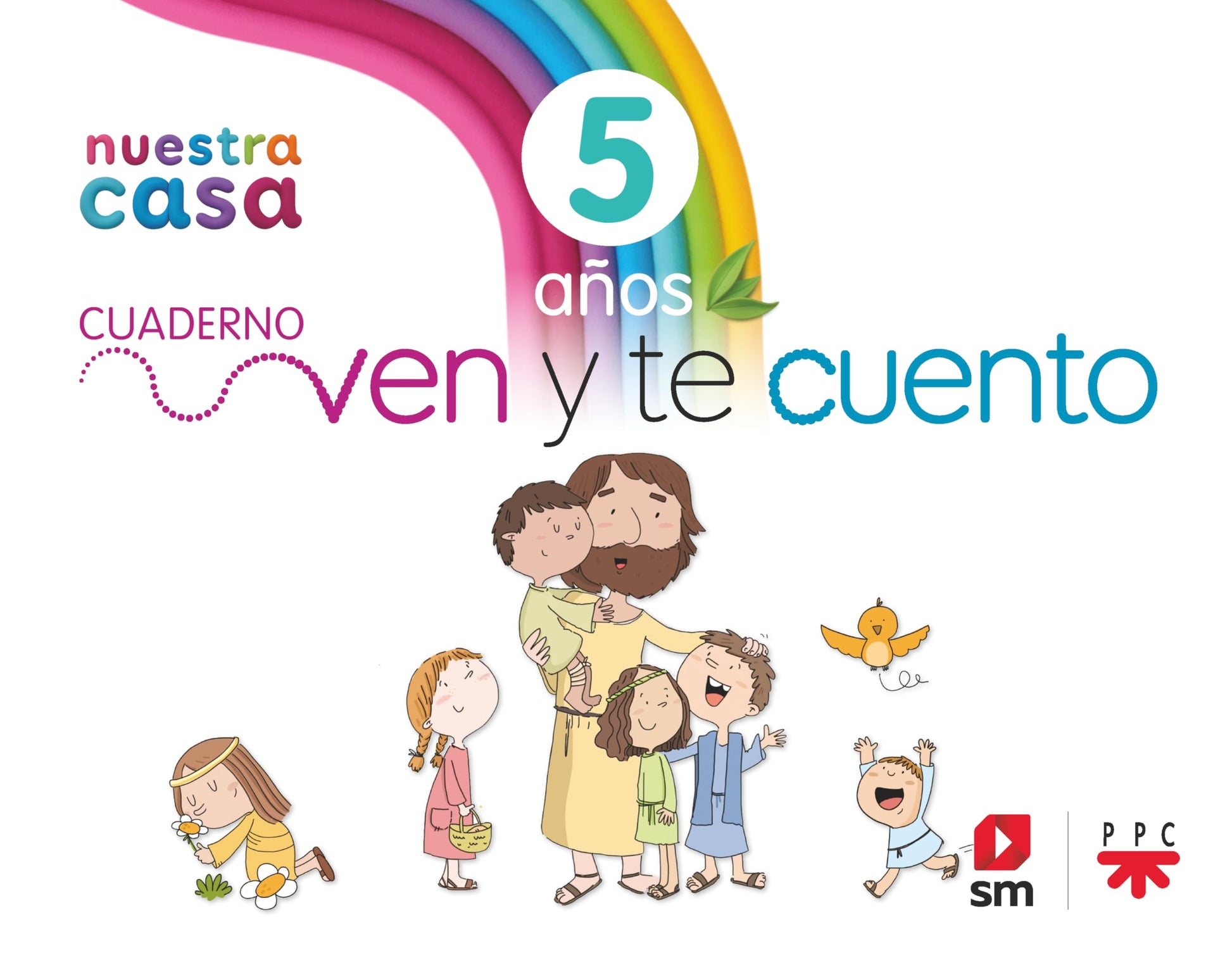 Libro: Religión Católica. 5 años. Nuestra casa. Ven y te cuento.