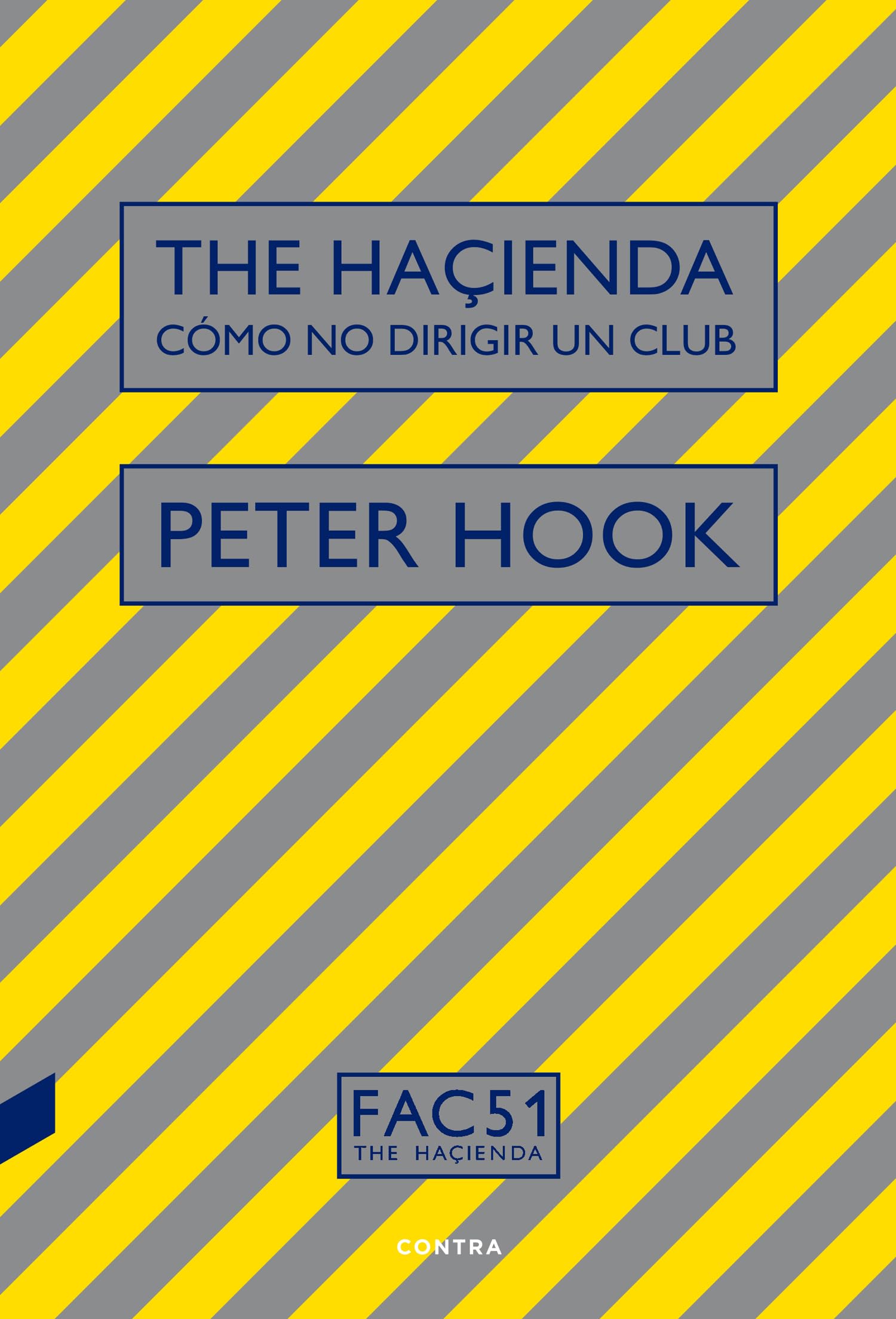 Libro: The Haçienda: Cómo no dirigir un club (CONTRA)