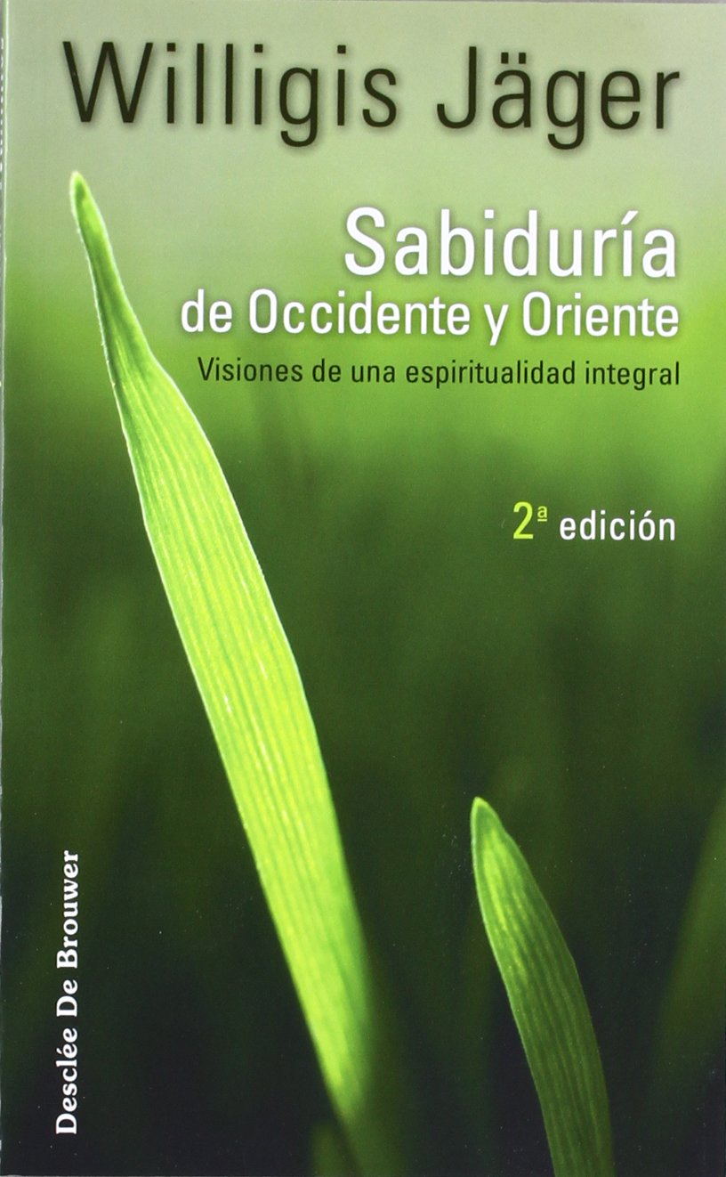 Libro: Sabiduría de Occidente y Oriente: Visiones de una espiritualidad integral