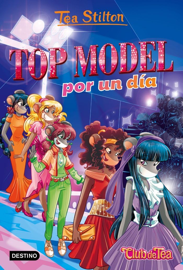 Libro: Top model por un día: Vida en Ratford 12 (Tea Stilton)