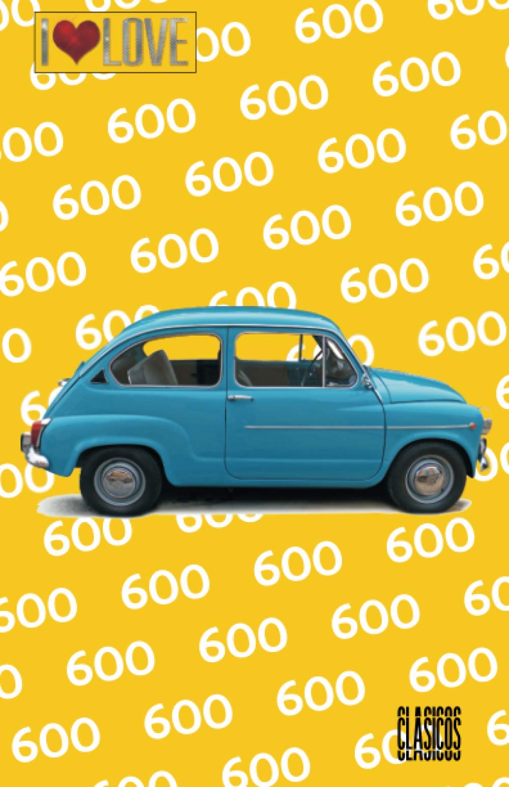 Libro: SEAT 600: Agenda I Love 600 Clásicos (Spanish Edition)