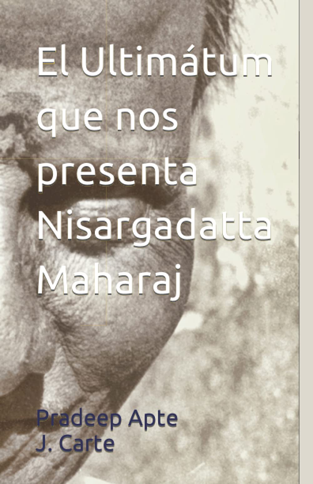 Libro: El Ultimátum que nos presenta Nisargadatta Maharaj