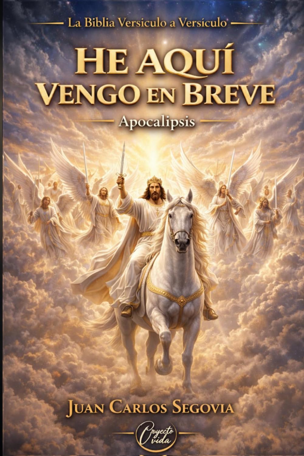 Libro: HE AQUI VENGO EN BREVE...: MANUAL ESTUDIO APOCALIPSIS (La Biblia Versículo a Versículo)