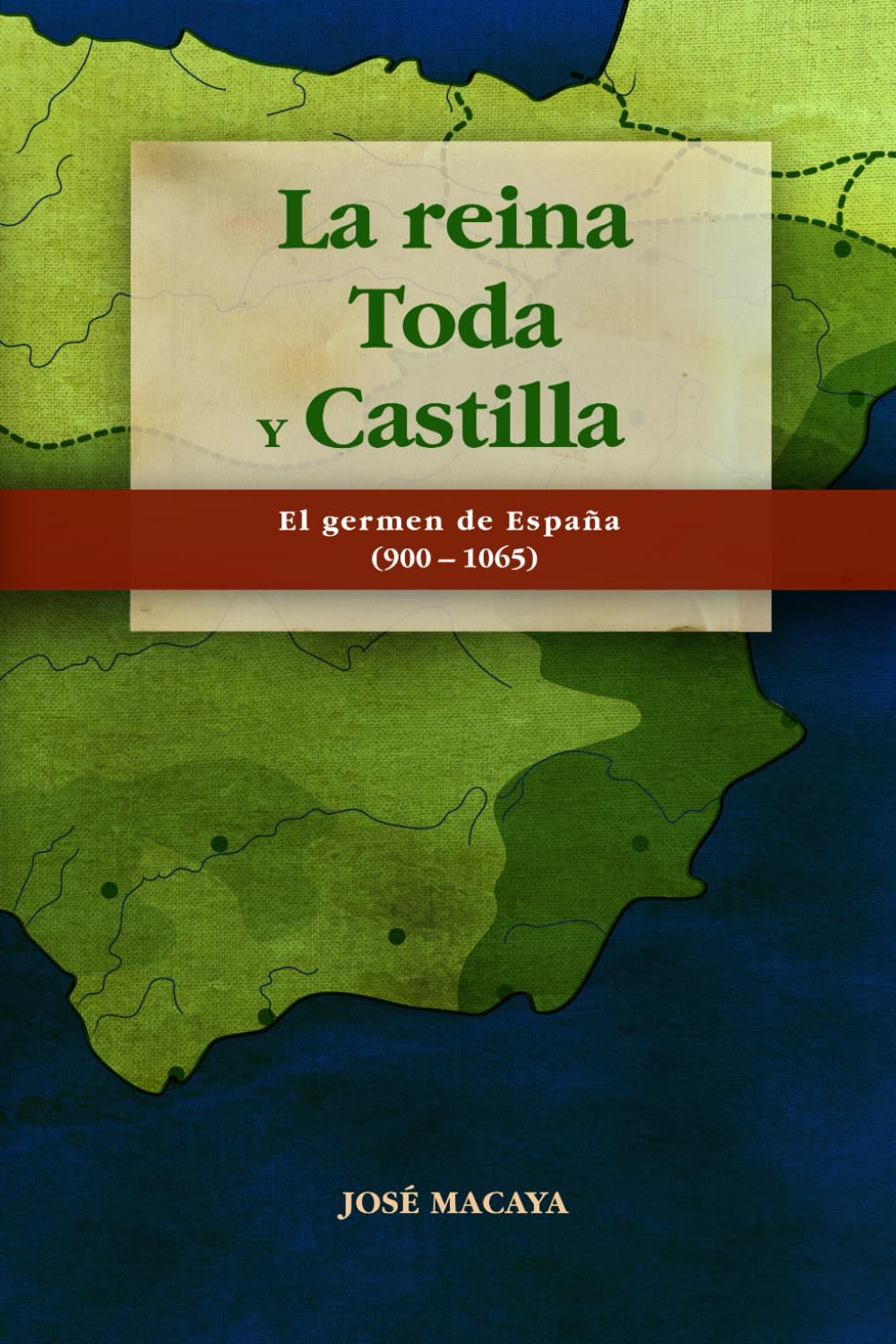 Libro: La Reina Toda y Castilla: El germen de España (900 - 1065) (Historia Medieval Española)