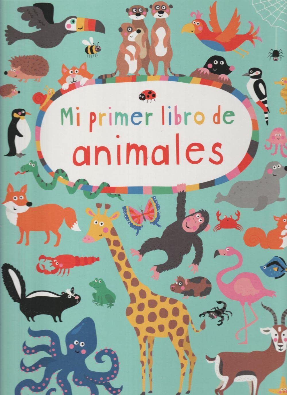 Libro: Mi primer libro de animales (PRIMEROS LECTORES - Hoja de cartón)