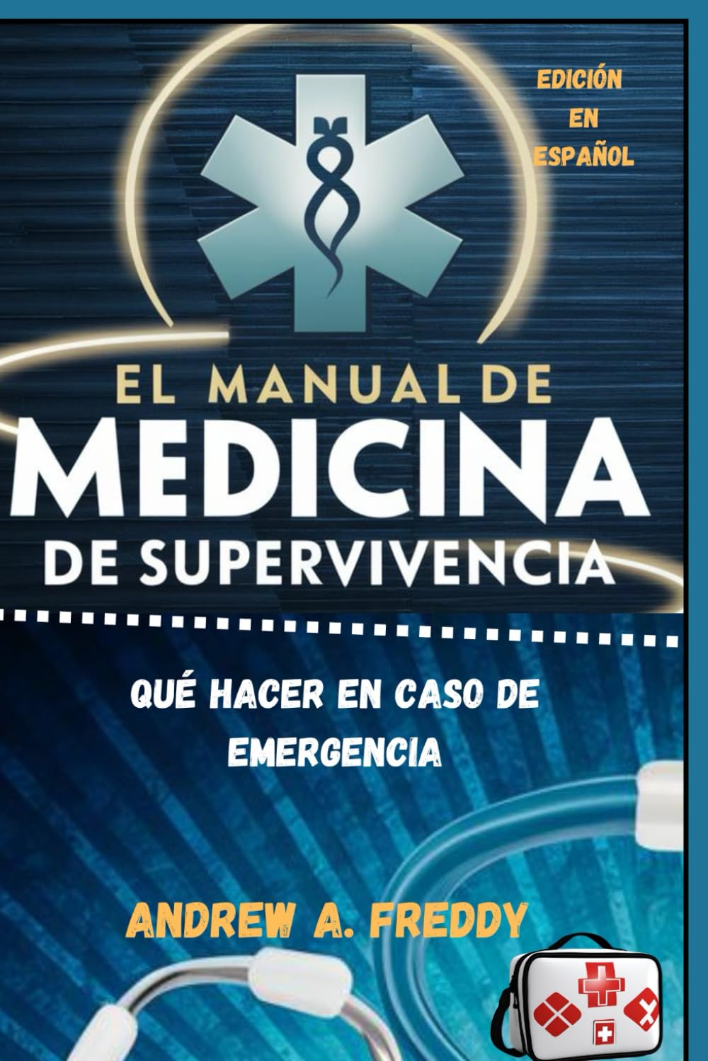 Libro: El Manual De Medicina De Supervivencia: Qué Hacer En Caso De Emergencia