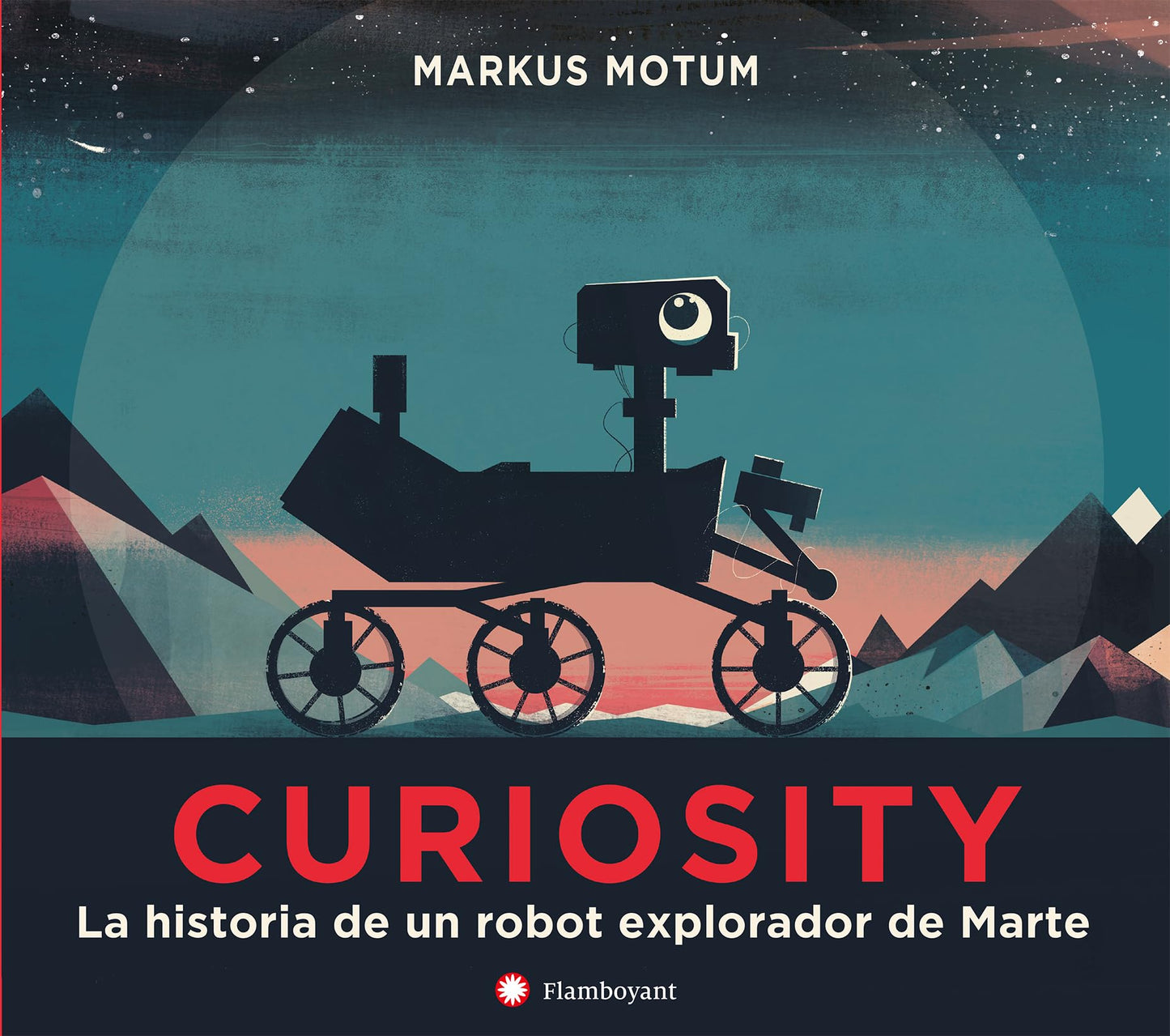 Libro: Curiosity. La historia de un robot explorador de Marte (Spanish Edition)