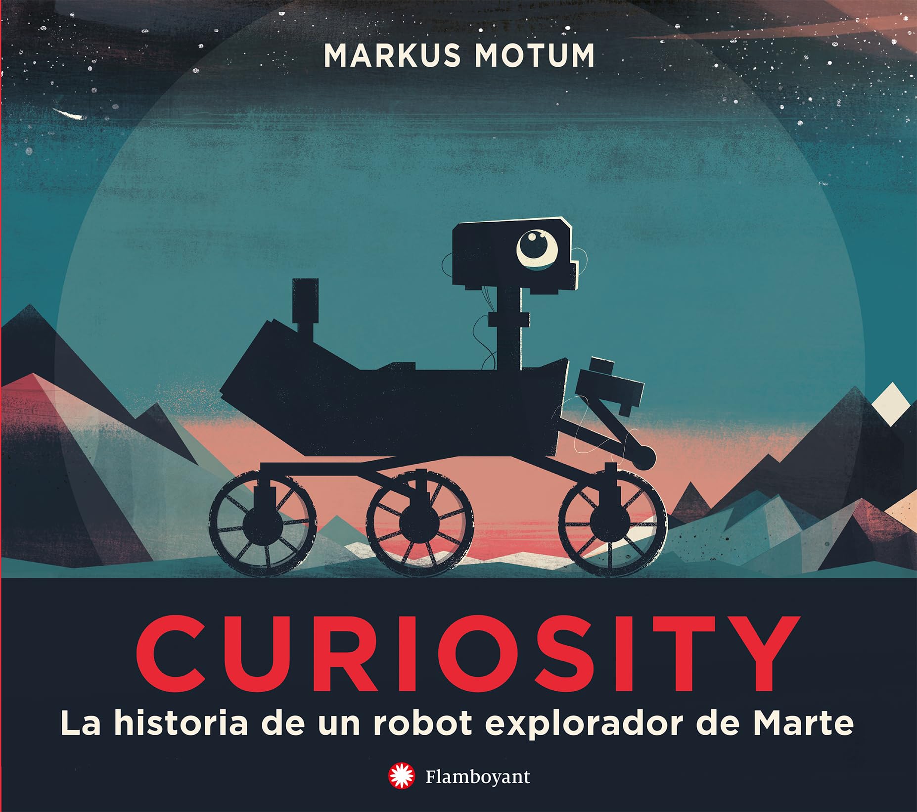 Libro: Curiosity. La historia de un robot explorador de Marte (Spanish Edition)