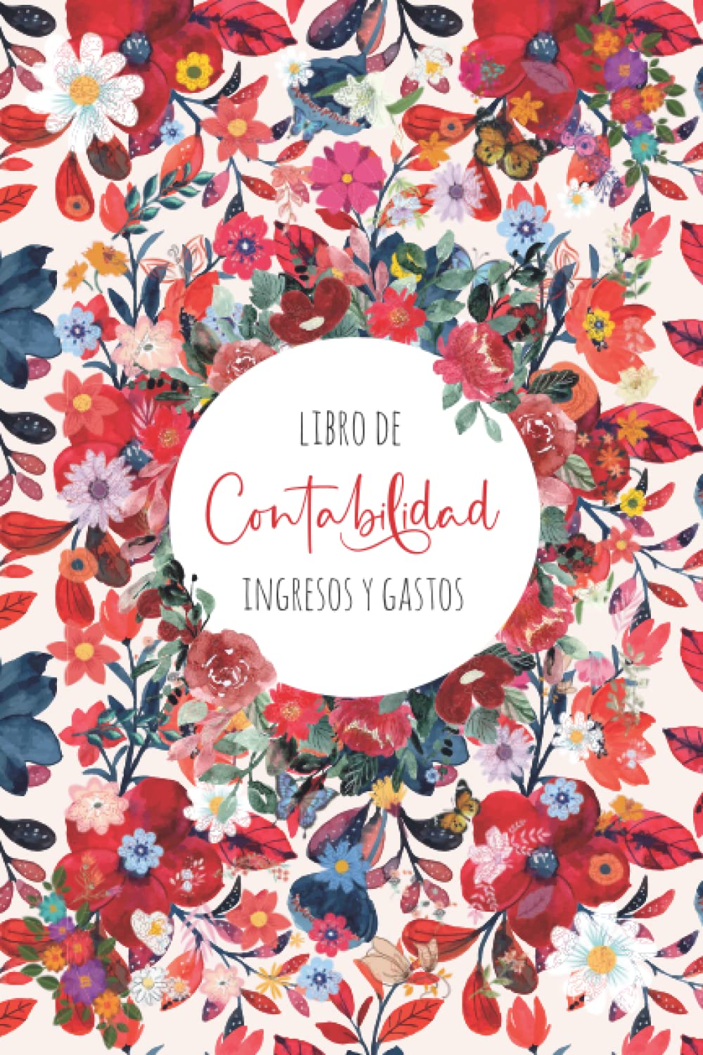 Libro de Contabilidad - ingresos y Gastos: Libro de ingresos y gastos para comerciantes individuales y pequeñas empresas - para autónomos - 120 Páginas - A5 - (Spanish Edition)