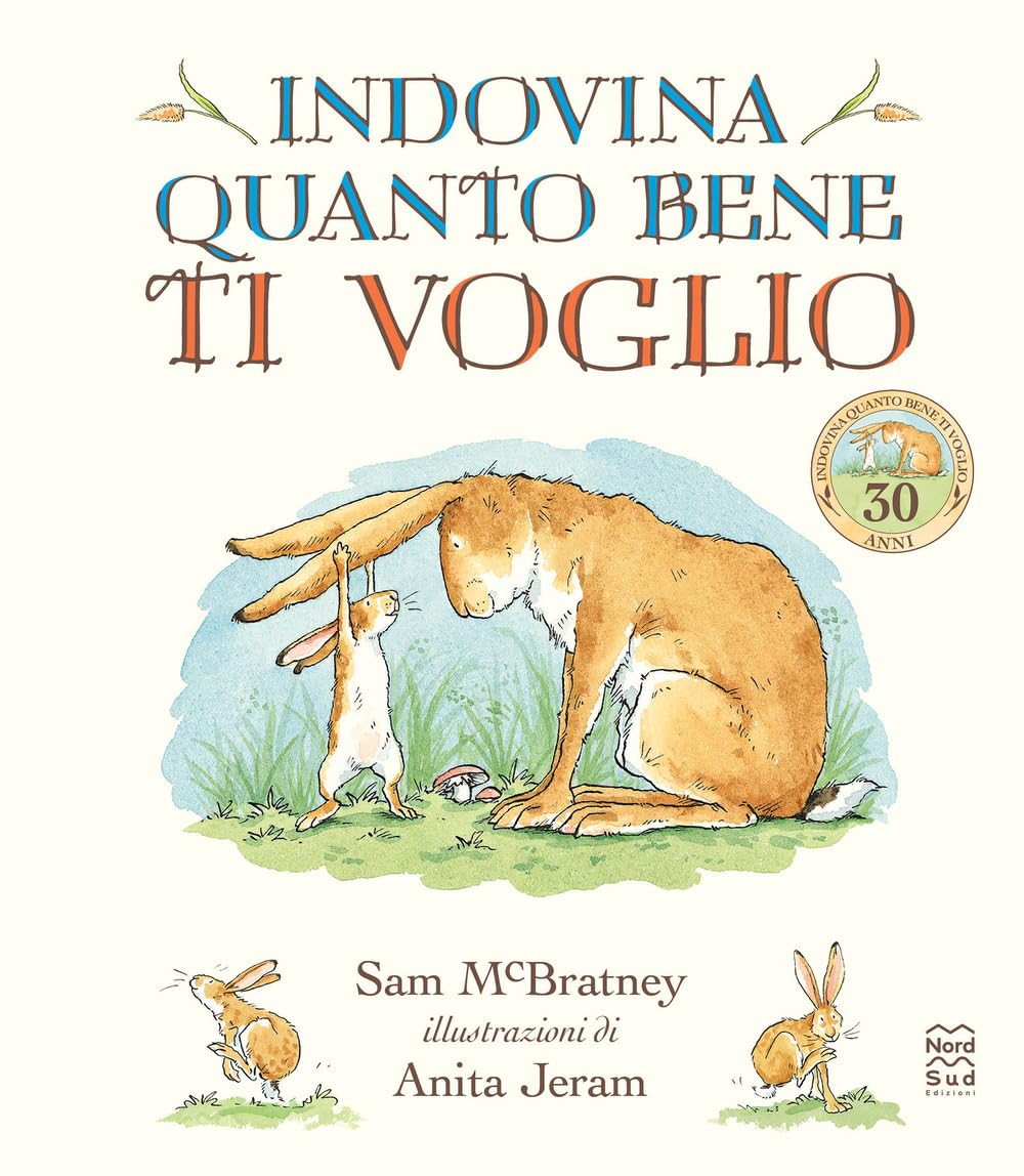 Libro: Indovina quanto bene ti voglio. La storia di Leprottino e papà Leprotto. Ediz. a colori (Libri illustrati)