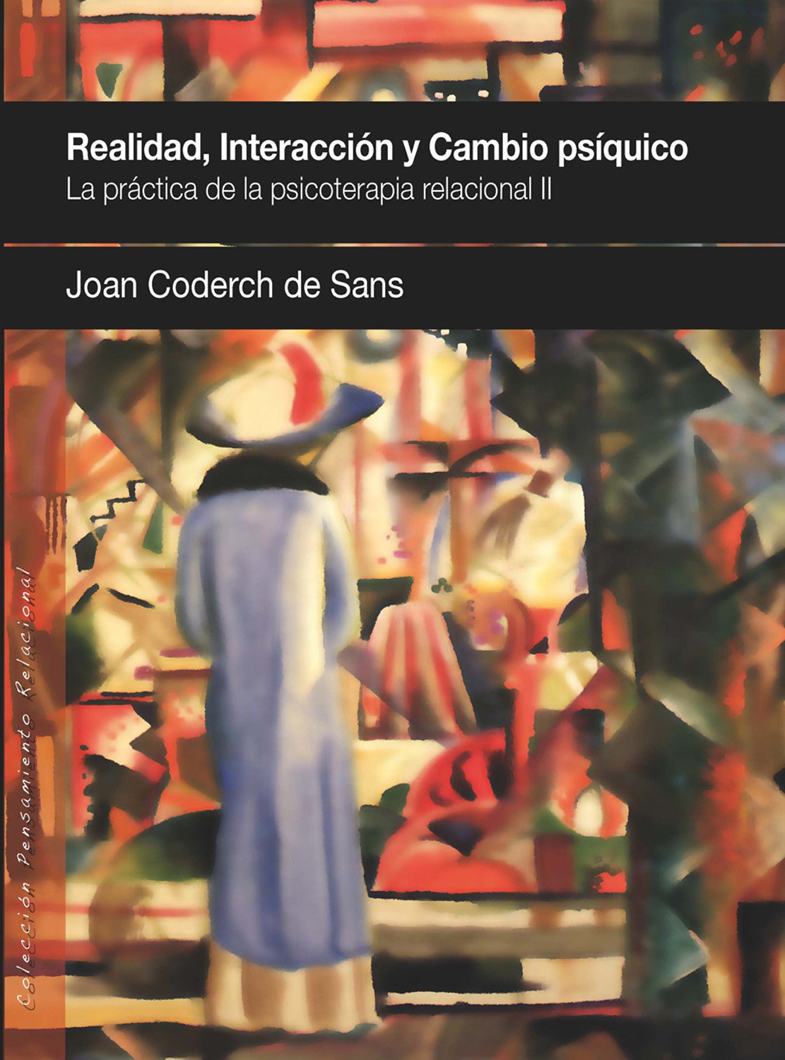 Libro: Realidad, interacción y cambio psíquico: La práctica de la psicoterapia relacional II