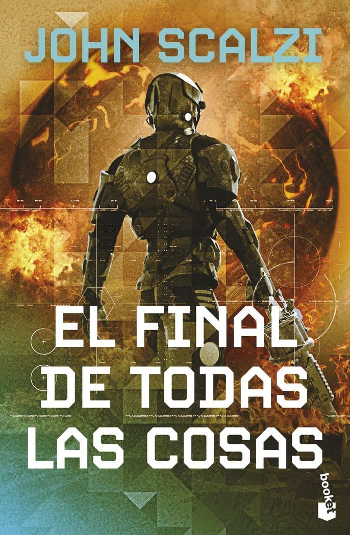 Libro: El final de todas las cosas (La Vieja Guardia, 6) (Ciencia Ficción)