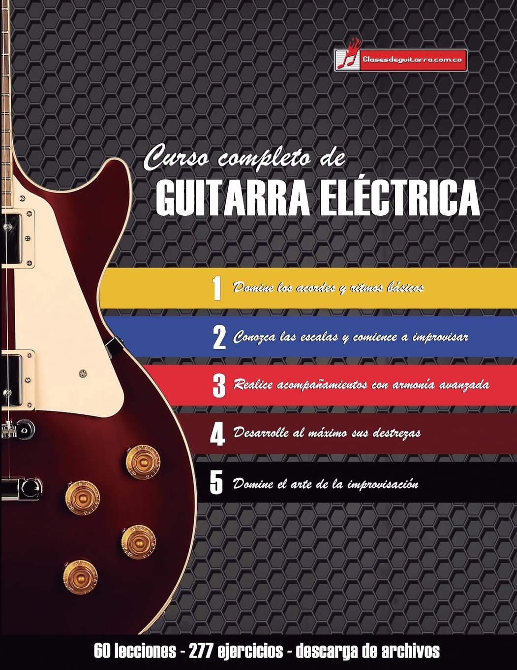 Libro: Curso completo de guitarra eléctrica: Método moderno de técnica y teoría aplicada