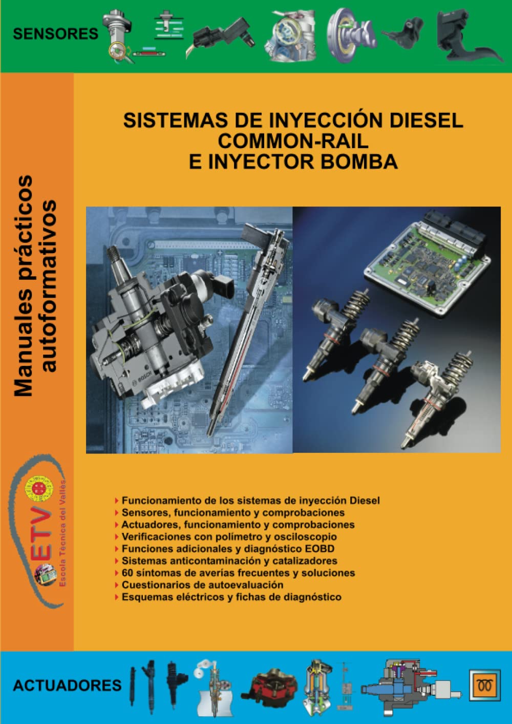 Libro: Sistemas de inyección diesel Common-Rail e Inyector Bomba (MANUALES PRÁCTICOS AUTOFORMATIVOS DE AUTOMOCIÓN)
